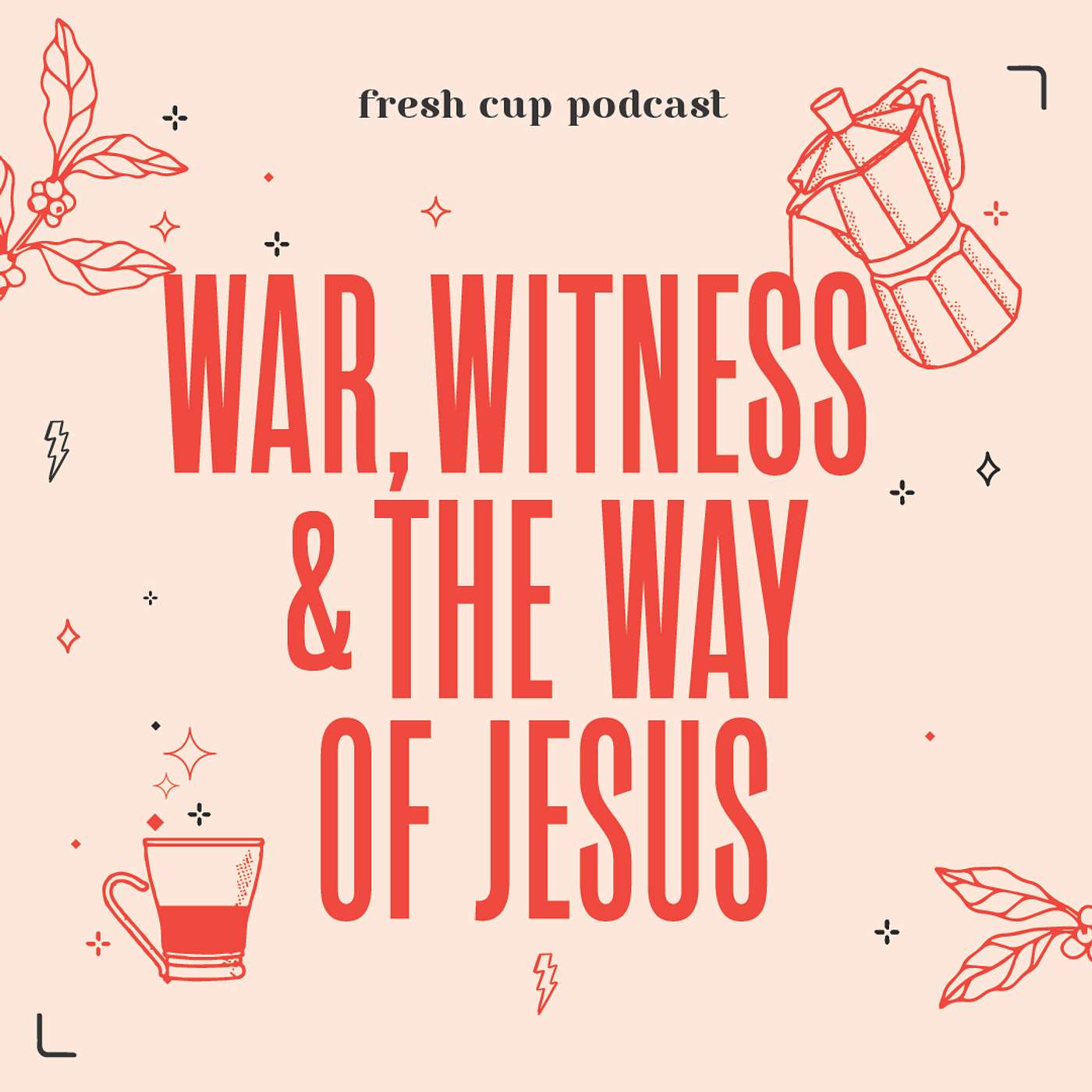 War, Witness, and the Way of Jesus