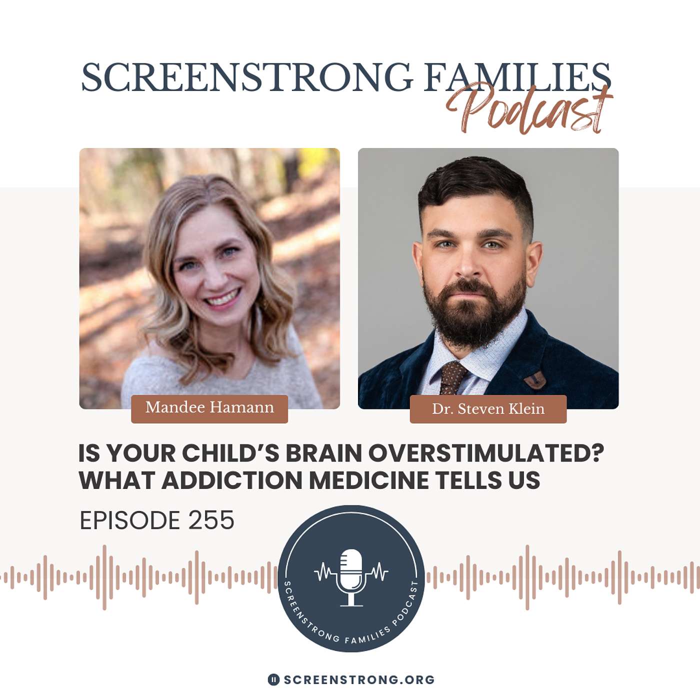 Is Your Child’s Brain Overstimulated? What Addiction Medicine Tells Us with Dr. Steven Klein (#255)