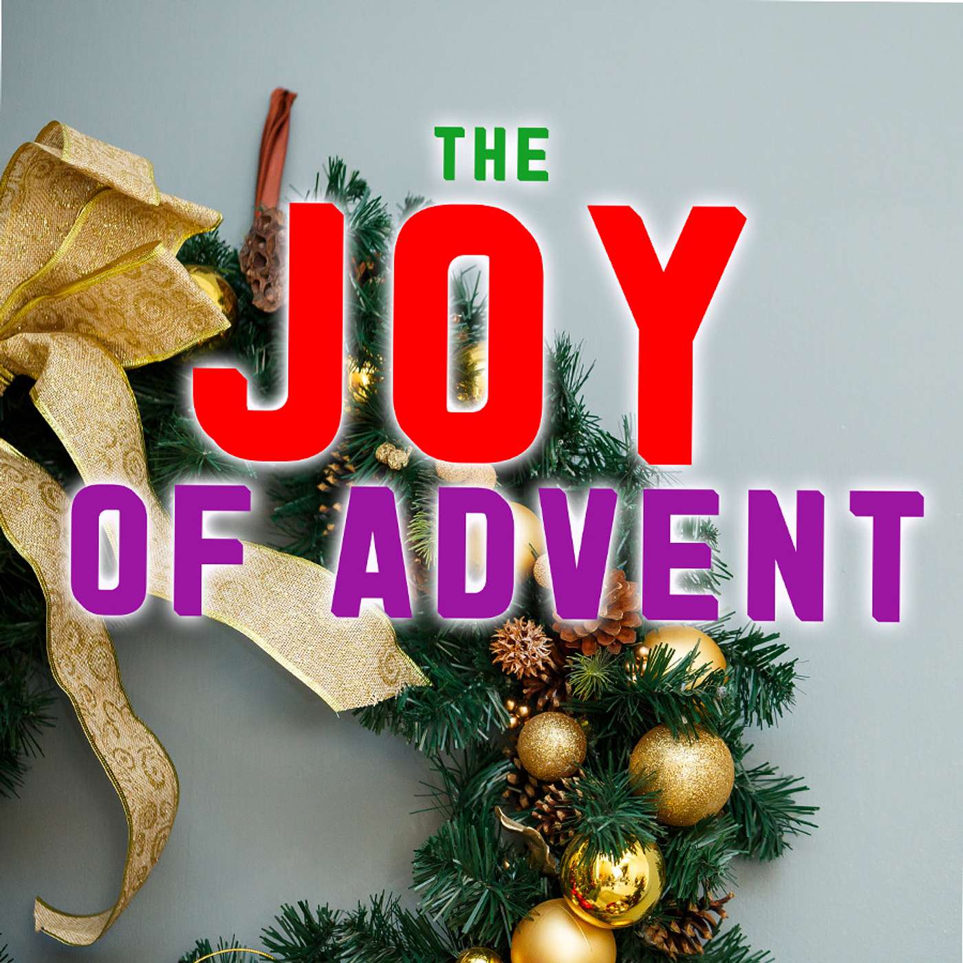 Season 3 Episode 162 - The Joy of Advent