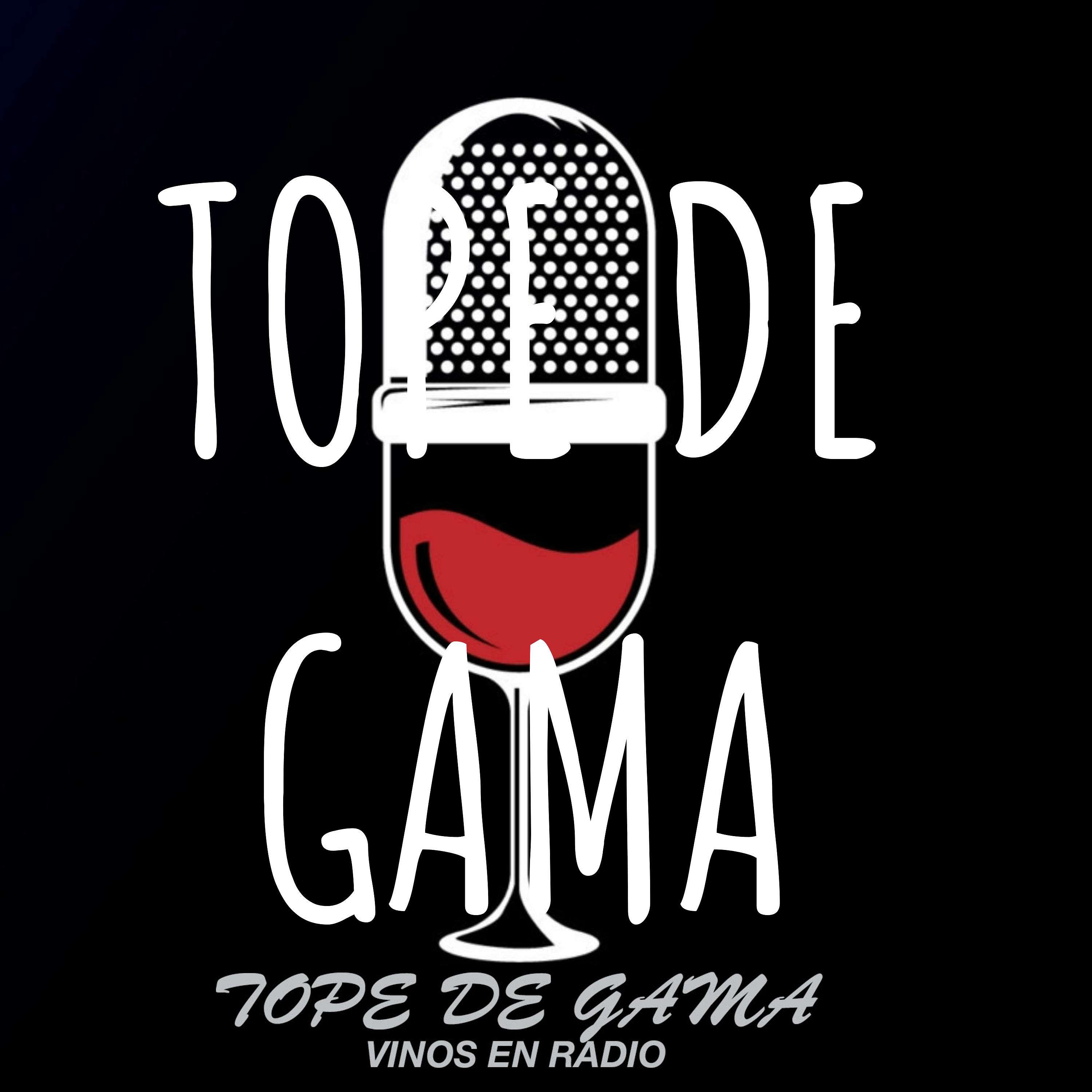 TOPE DE GAMA - Vinos en Radio