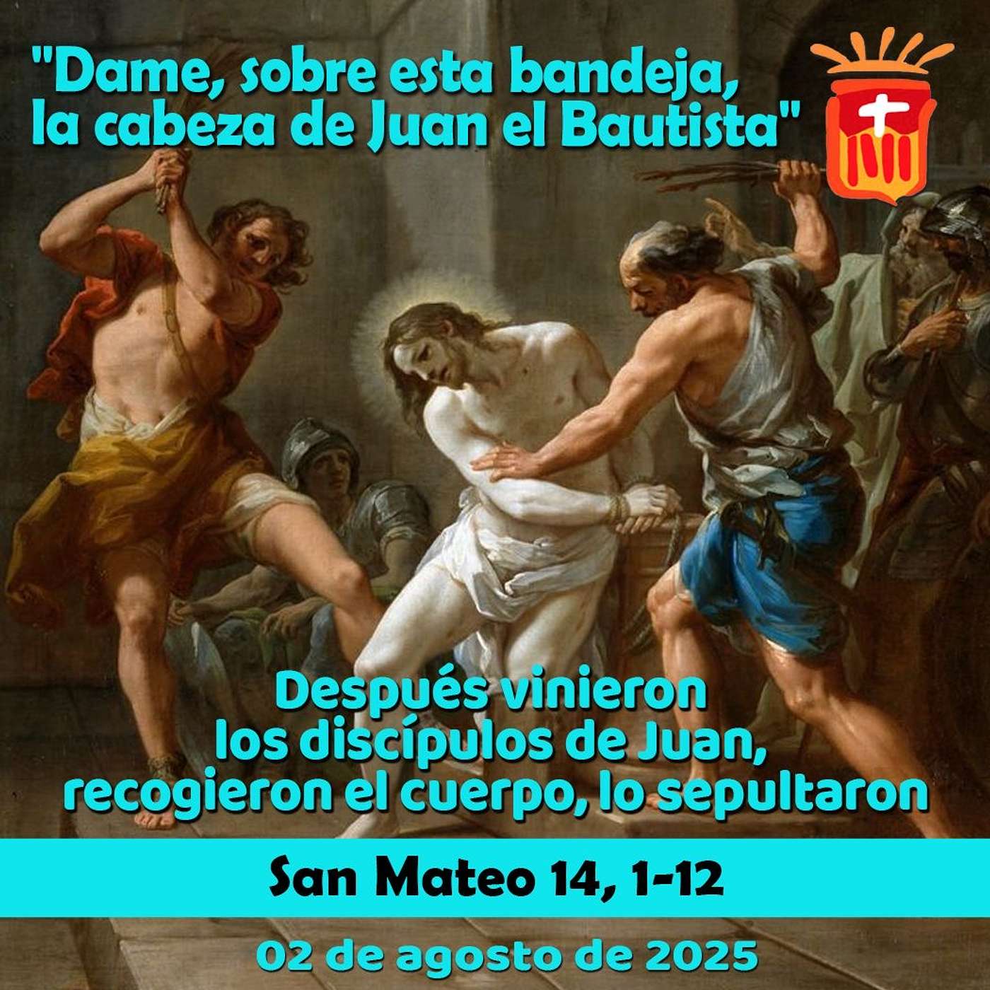 2025-08-02 San Mateo 14, 1-12: Sábado XVII Ordinario