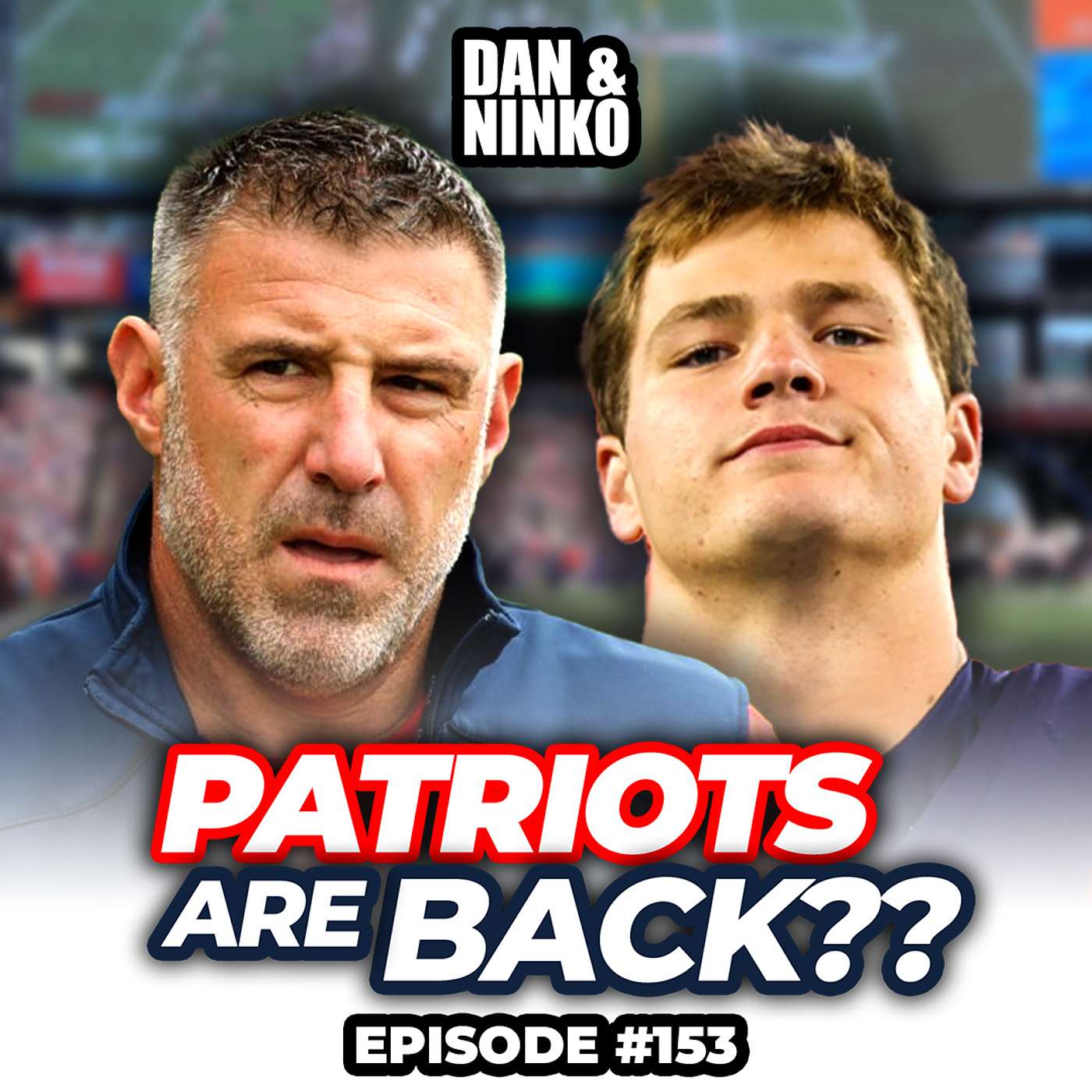 Is Mike Vrabel Bringing Back the Patriot Way—or a New Era Entirely? - EP.153 #patriots