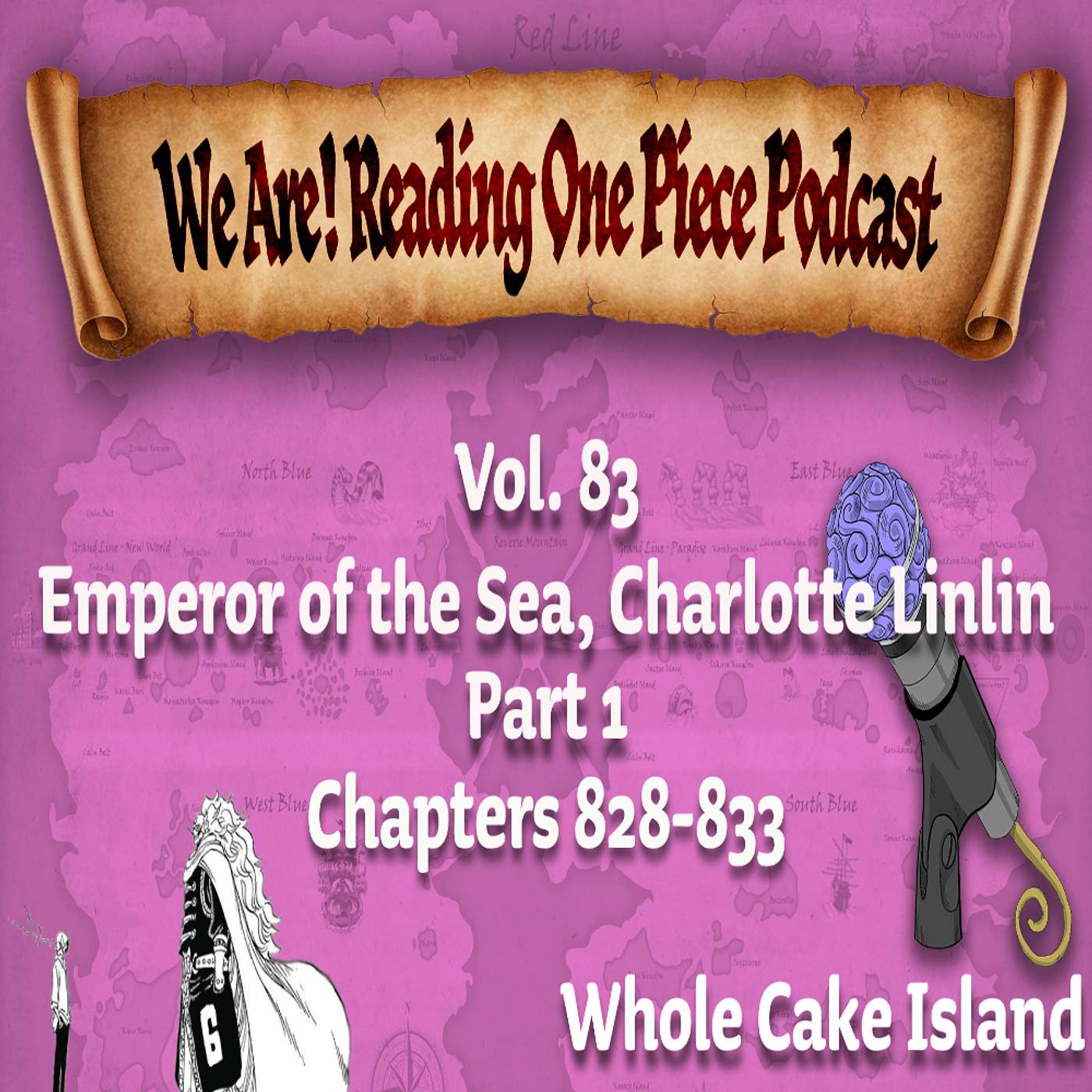 We Are! Reading One Piece Podcast Episode 112: Volume 83 – Emperor of the Sea, Charlotte Linlin Part 1 episode artwork