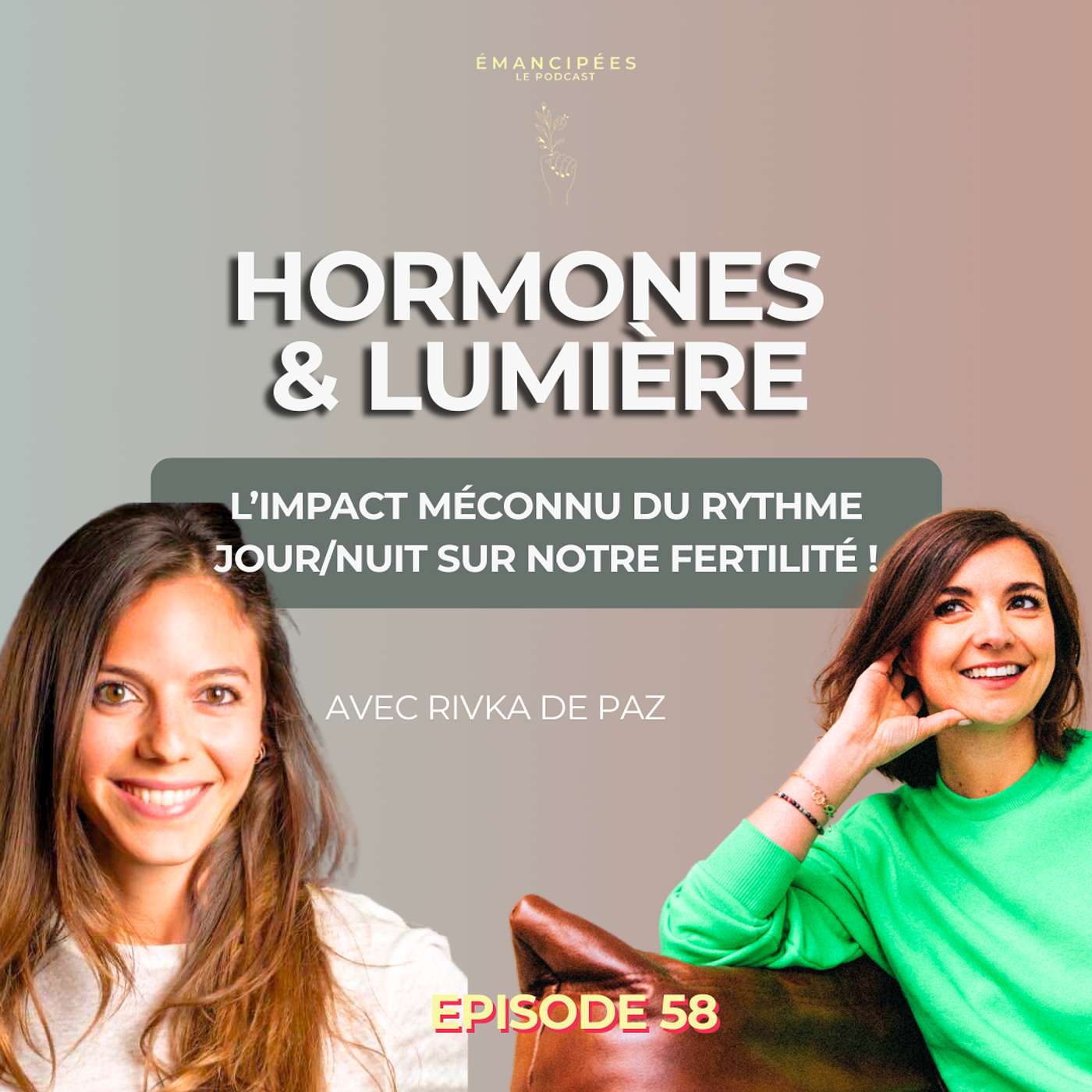 #58 Rythme circadien & hormones : comment la lumière influence notre fertilité ?