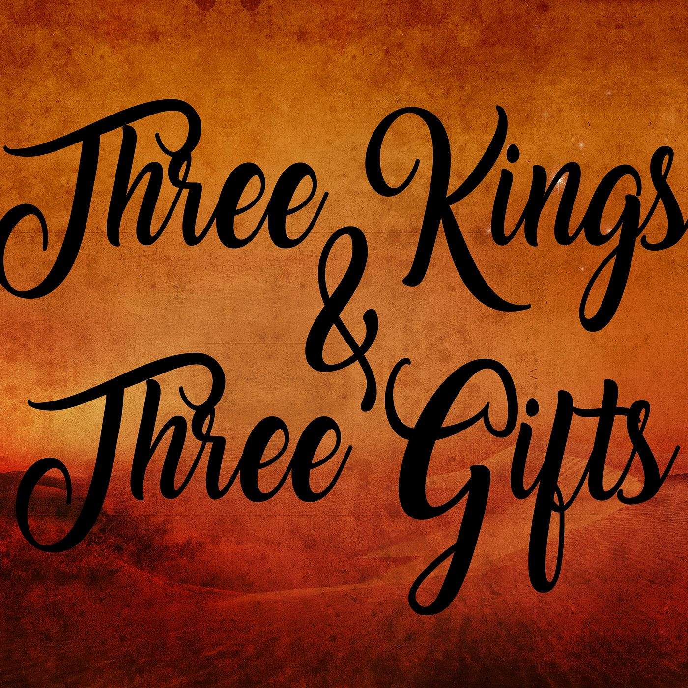 Matthew 2:11 | Three Kings & Three Gifts