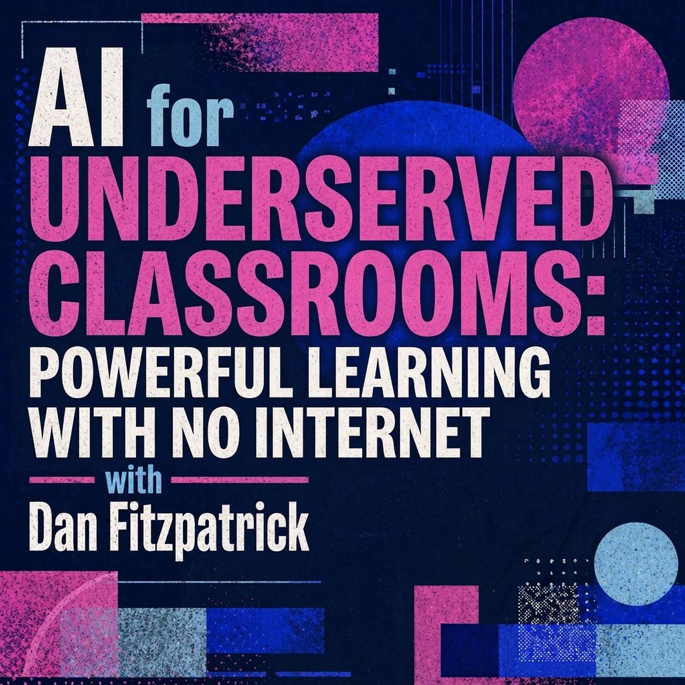 AI for underserved classrooms: Powerful learning with no internet episode artwork
