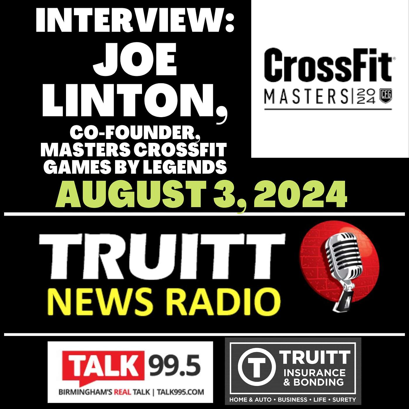 INTERVIEW: Joe Linton, Co-Founder, Masters CrossFit Games 2024 by Legends, from our August 3, 2024 TRUITT NEWS RADIO Show