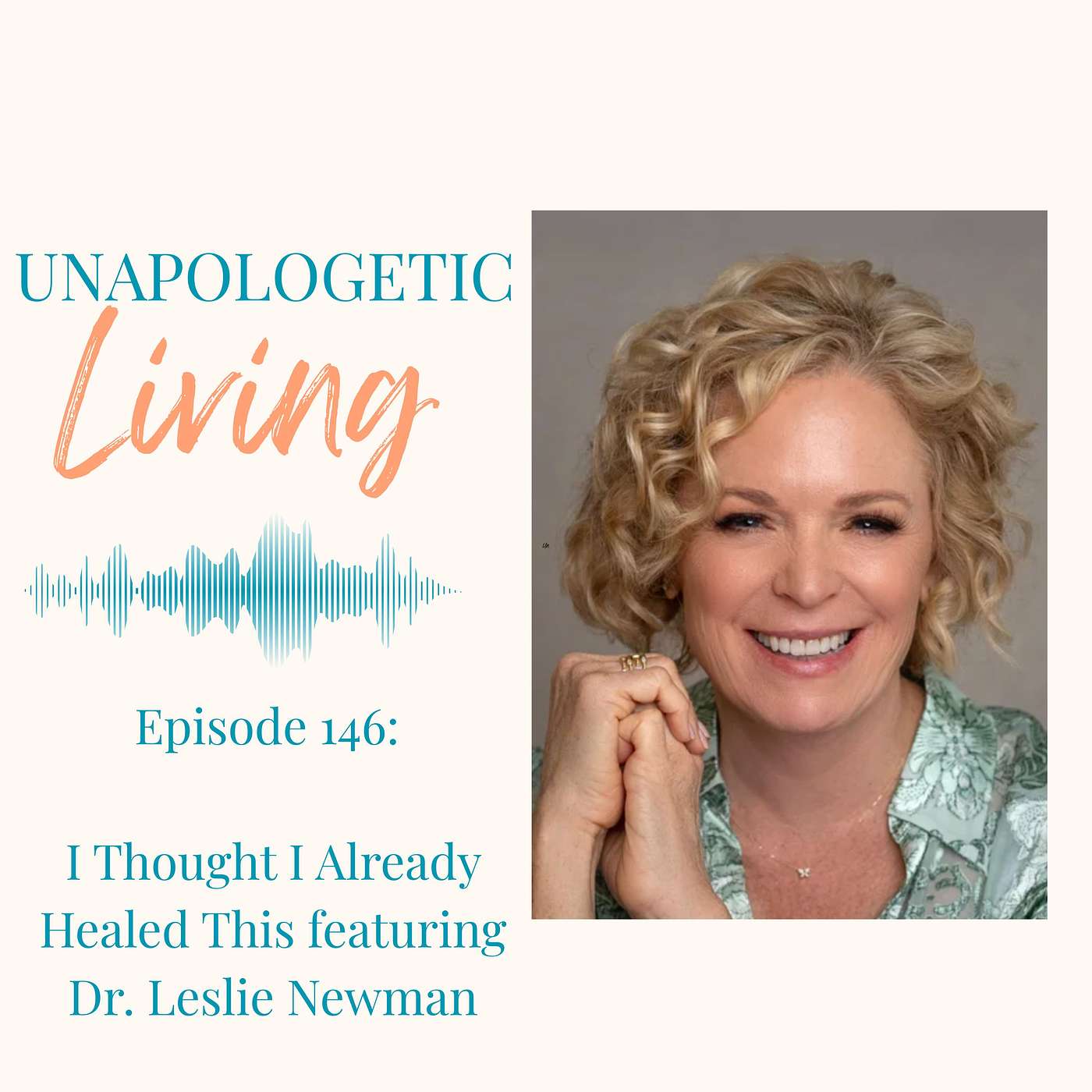 I Thought I Already Healed This featuring Dr. Leslie B. Newman episode artwork