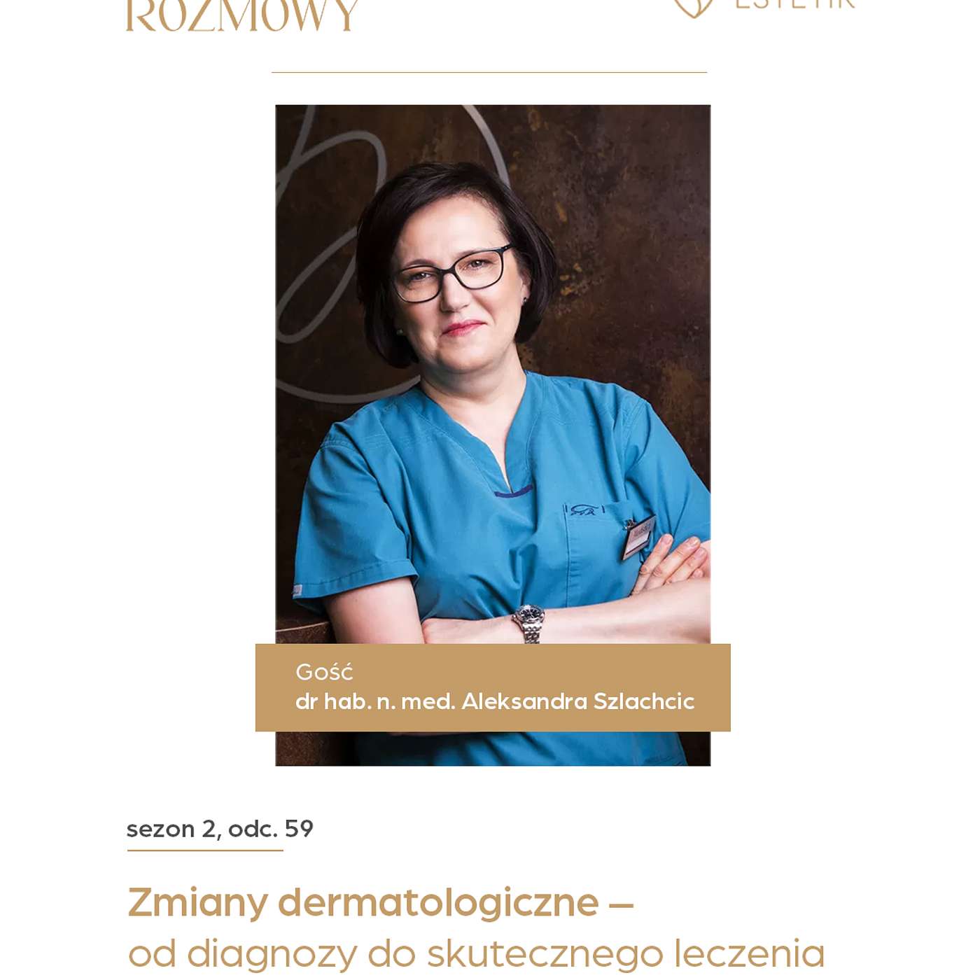 Zmiany dermatologiczne – od diagnozy do skutecznego leczenia. Dr hab. n. med. Aleksandra Szlachcic Zmiany dermatologiczne – od diagnozy do skutecznego leczenia. Dr hab. n. med. Aleksandra Szlachcic
