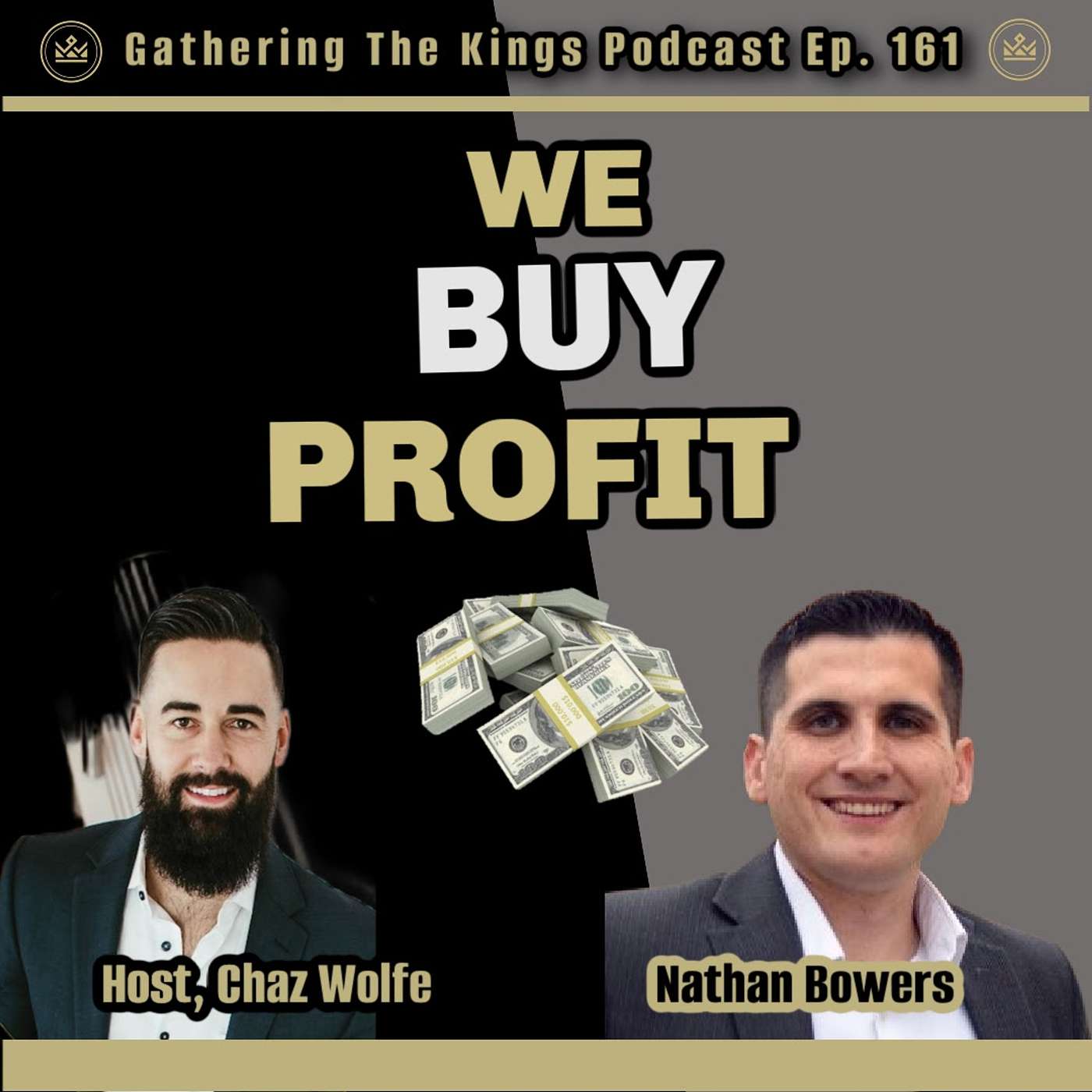 161 | We Buy Profit:  An Insiders Approach To Real Estate W/ Nathan Bowers