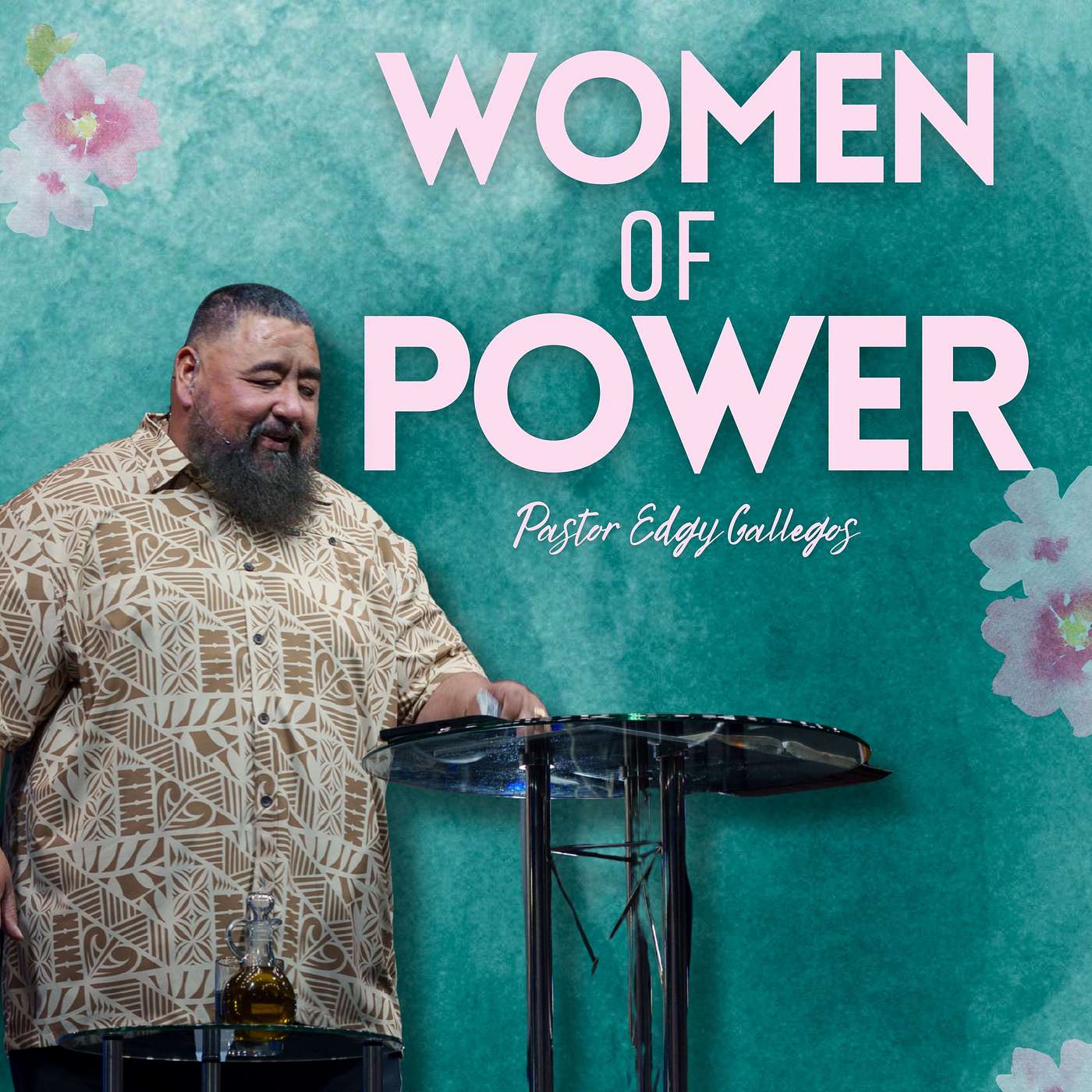 Women Of Power | Pastor Edgy Gallegos