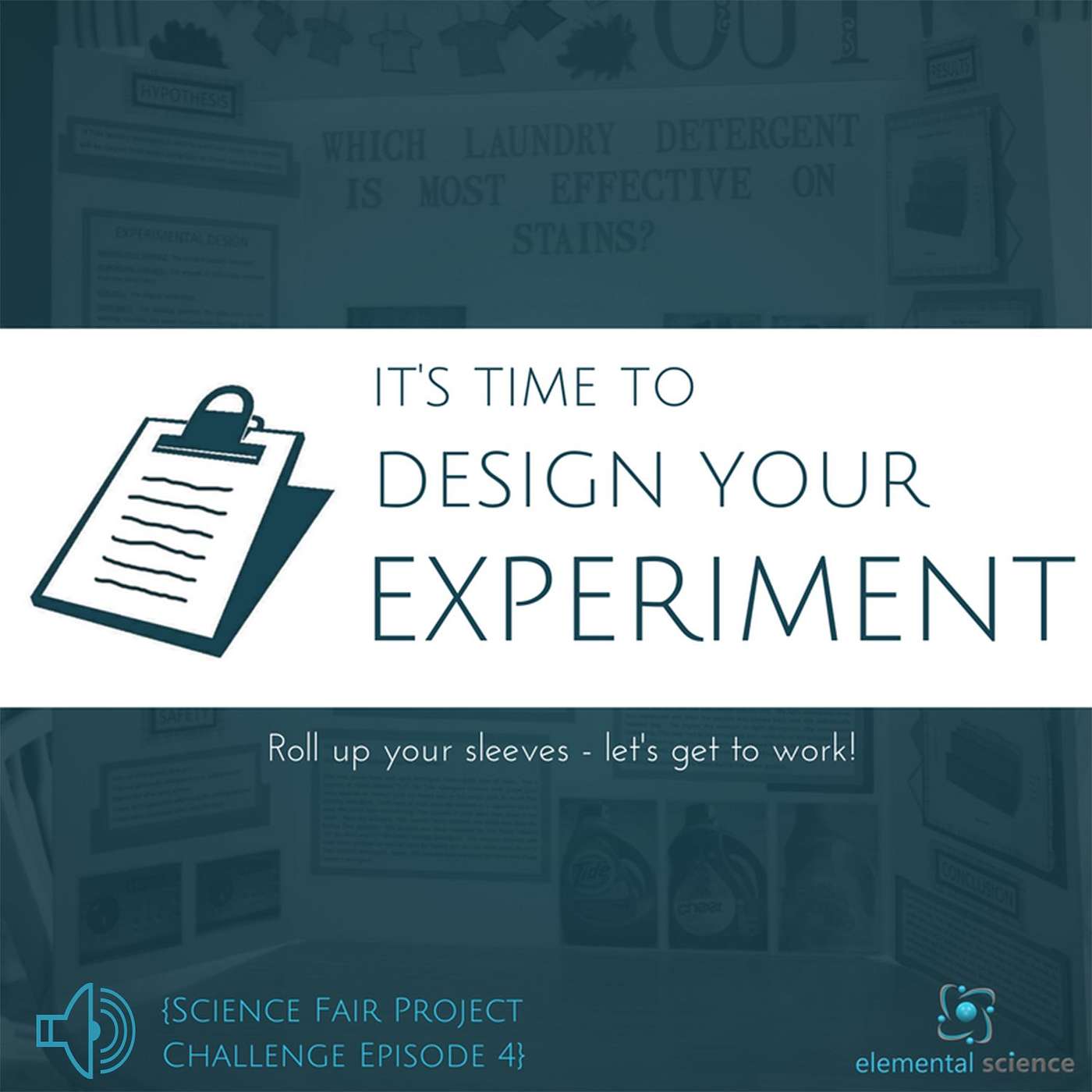 SFP Ep.4 - Roll up your sleeves, it is time to design your science fair project experiment! episode artwork