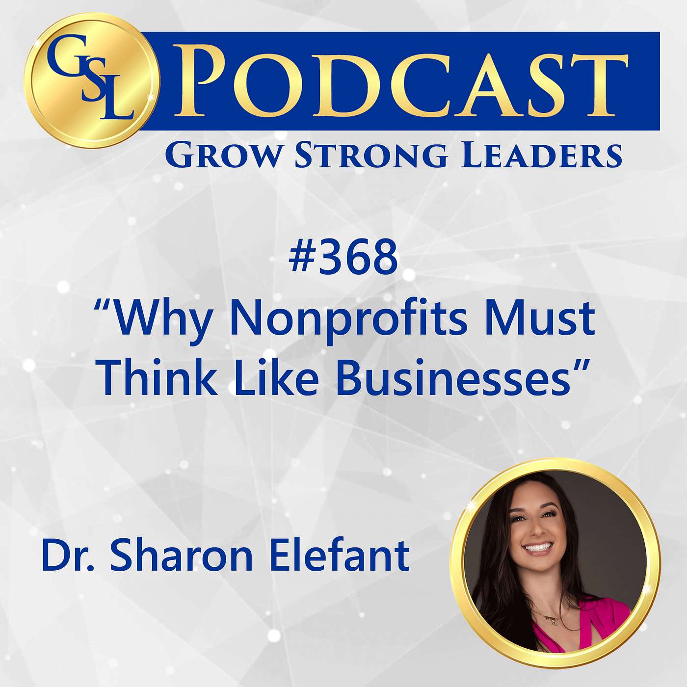 368: Why Nonprofits Must Think Like Businesses 368: Why Nonprofits Must Think Like Businesses