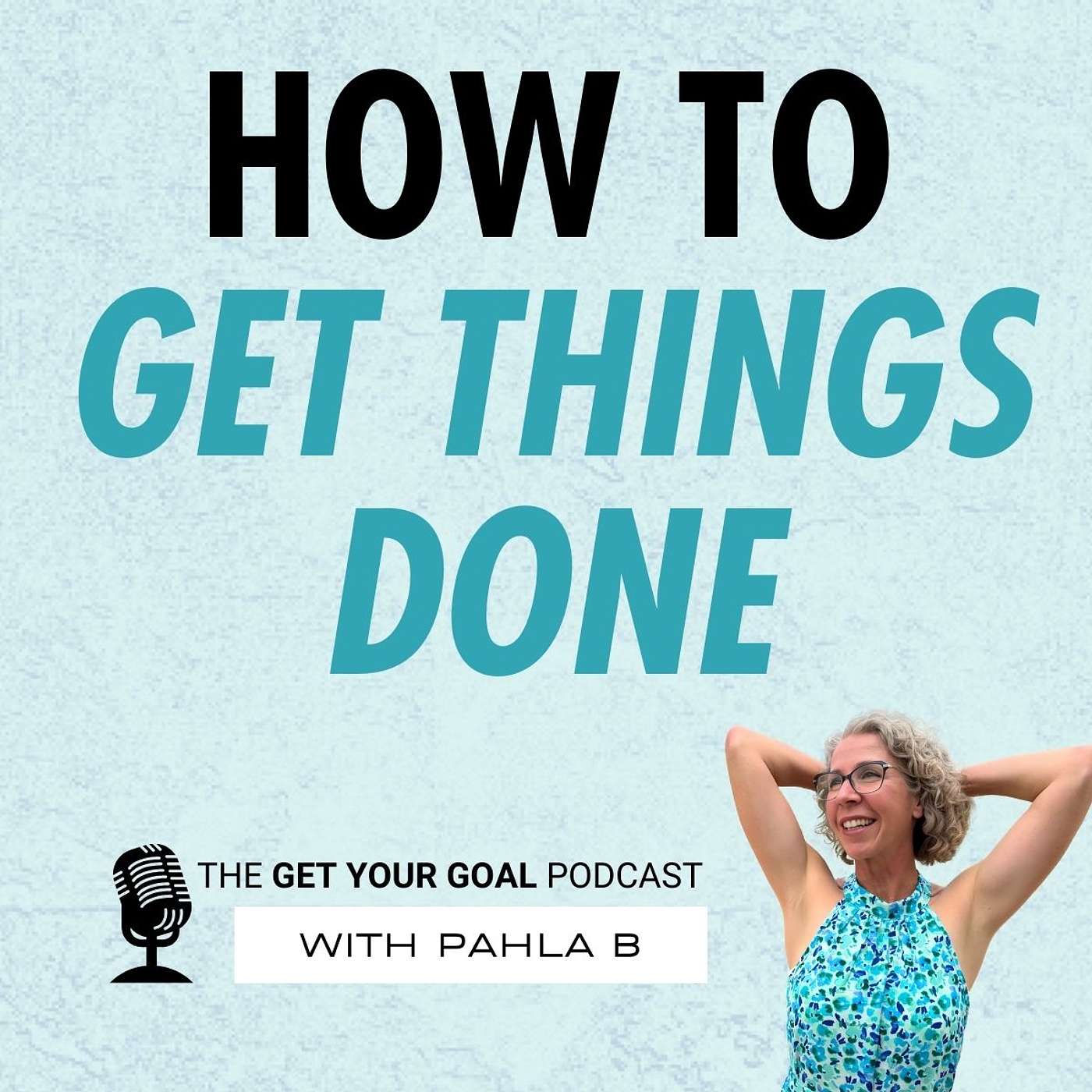 How To Get Things Done