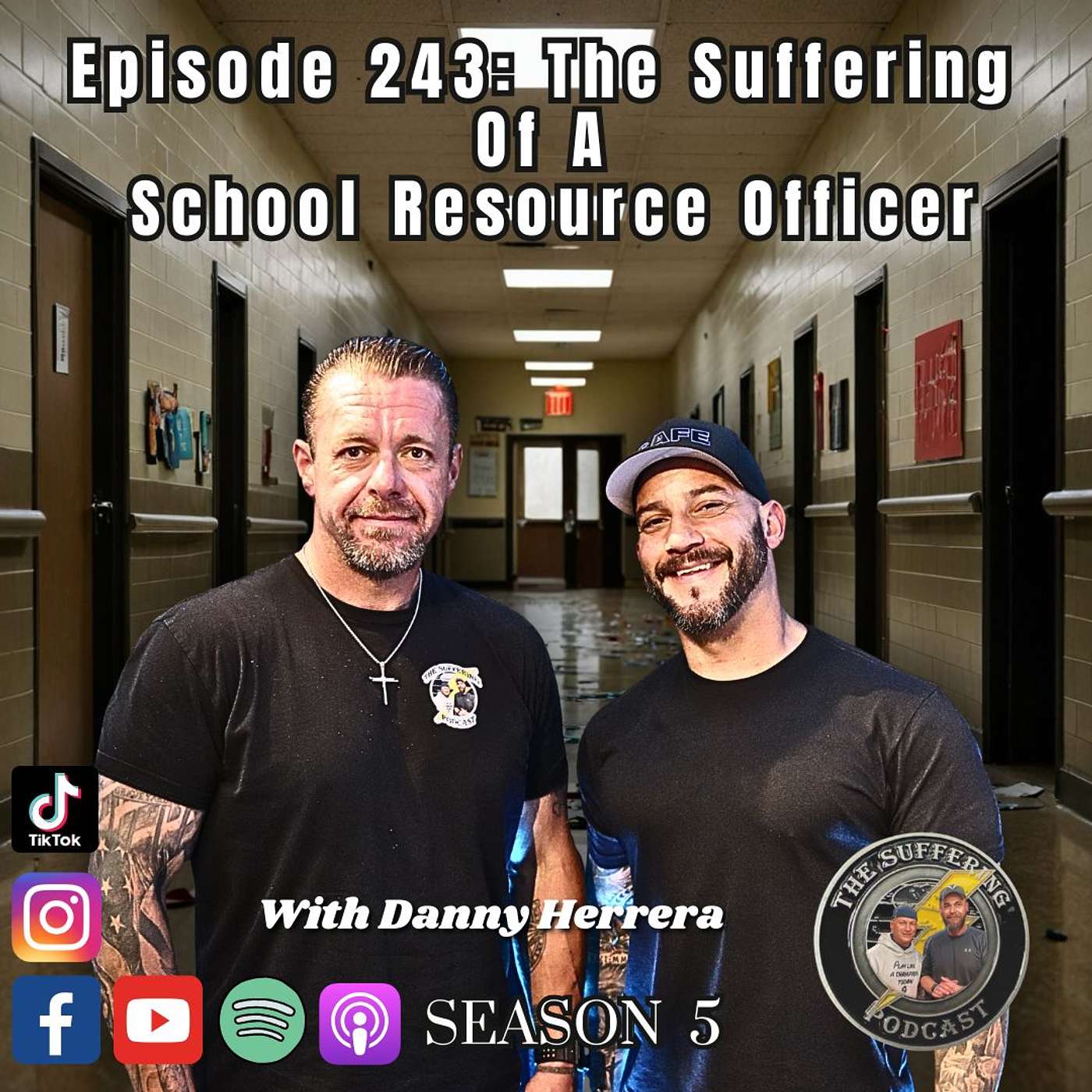 Episode 243: The Suffering of a School Resource Officer with Danny Herrera