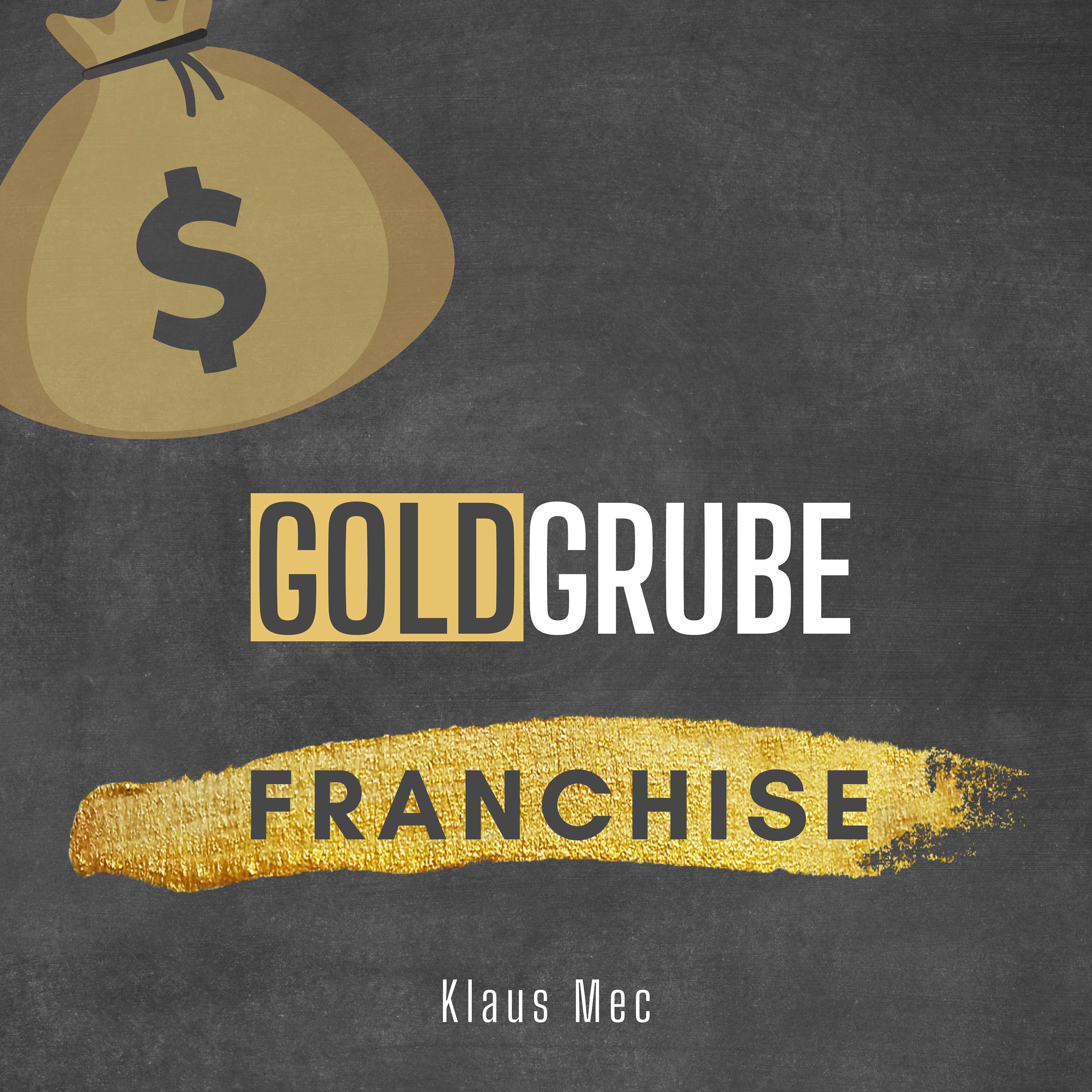 Goldgrube Franchise