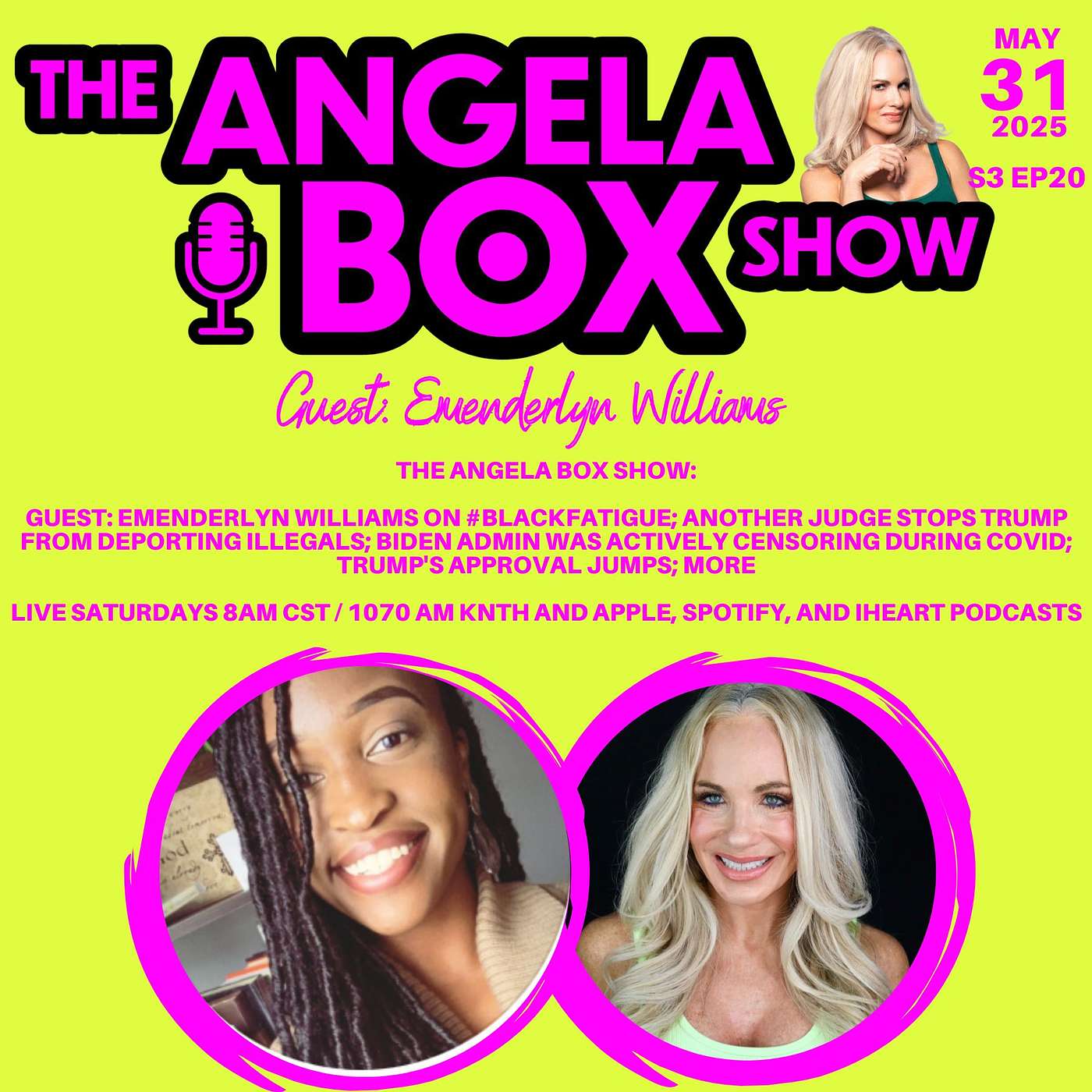 The Angela Box Show 5.31.25 S3 Ep20 - Guest: Emenderlyn Williams on #BlackFatigue; Another Judge Stops Trump From Deporting Illegals; Biden Admin Was Actively Censoring During Covid; Trump's Approval Jumps; MORE