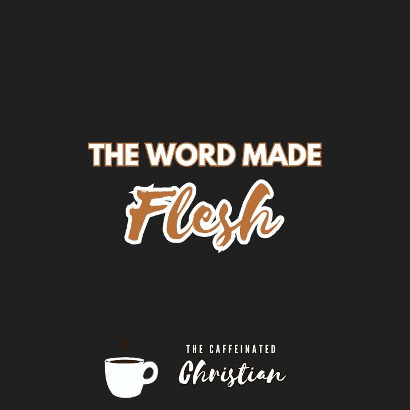 The Word Made Flesh I Pastor Mike Wrigglesworth