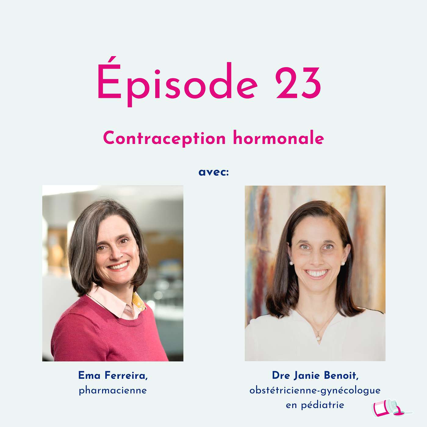 Épisode 23 | Contraception hormonale Épisode 23 | Contraception hormonale