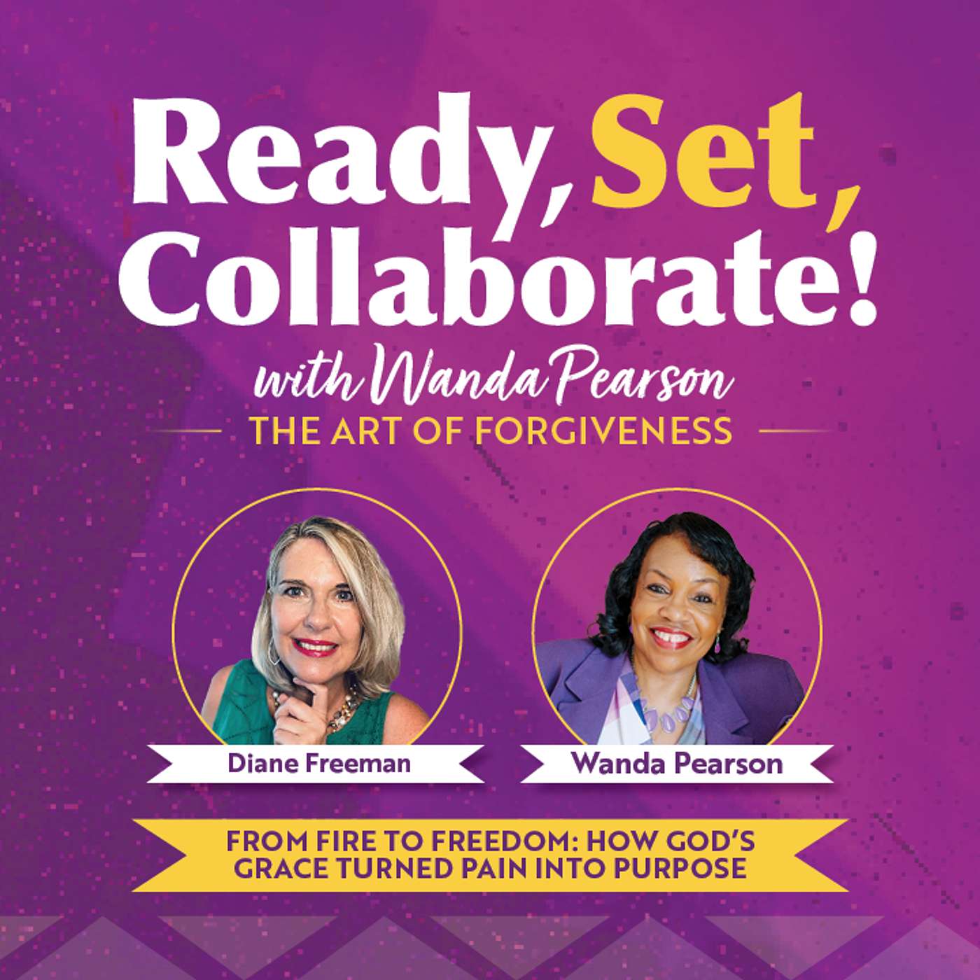 Faith, Forgiveness, And The Business Of Healing with Wanda Pearson