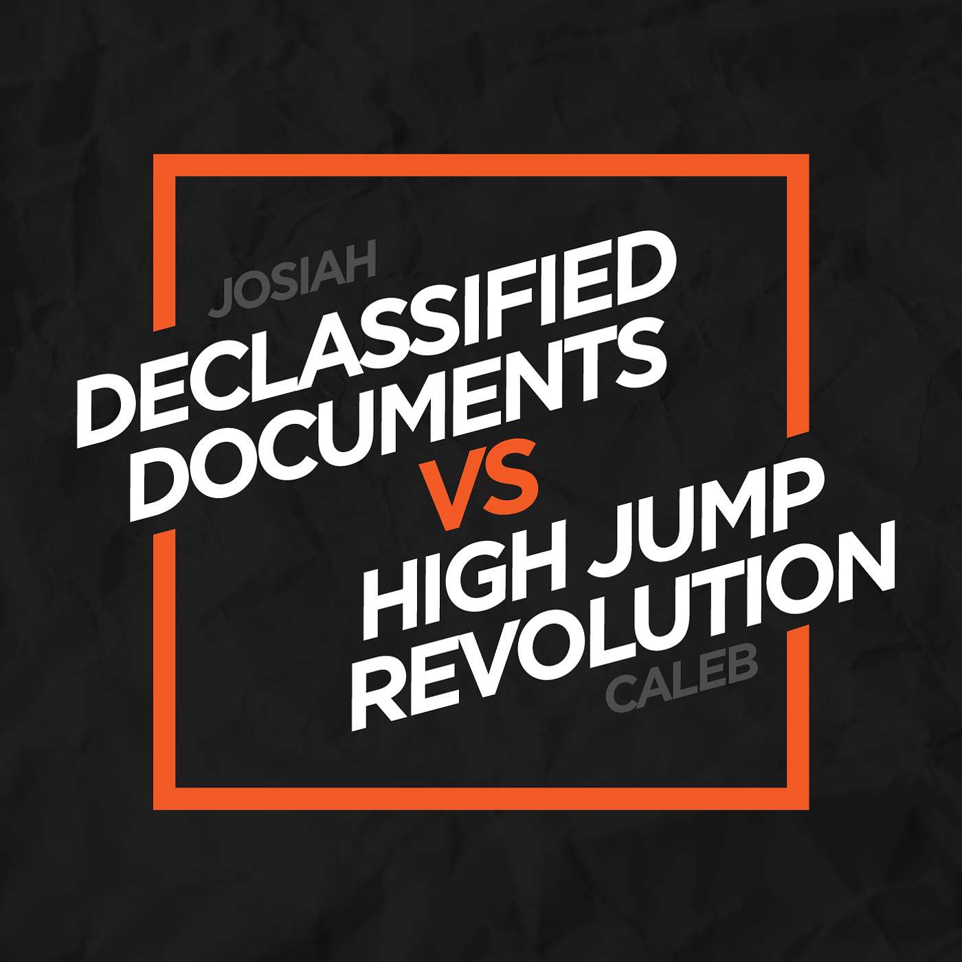 Declassified Documents VS High Jump Revolution