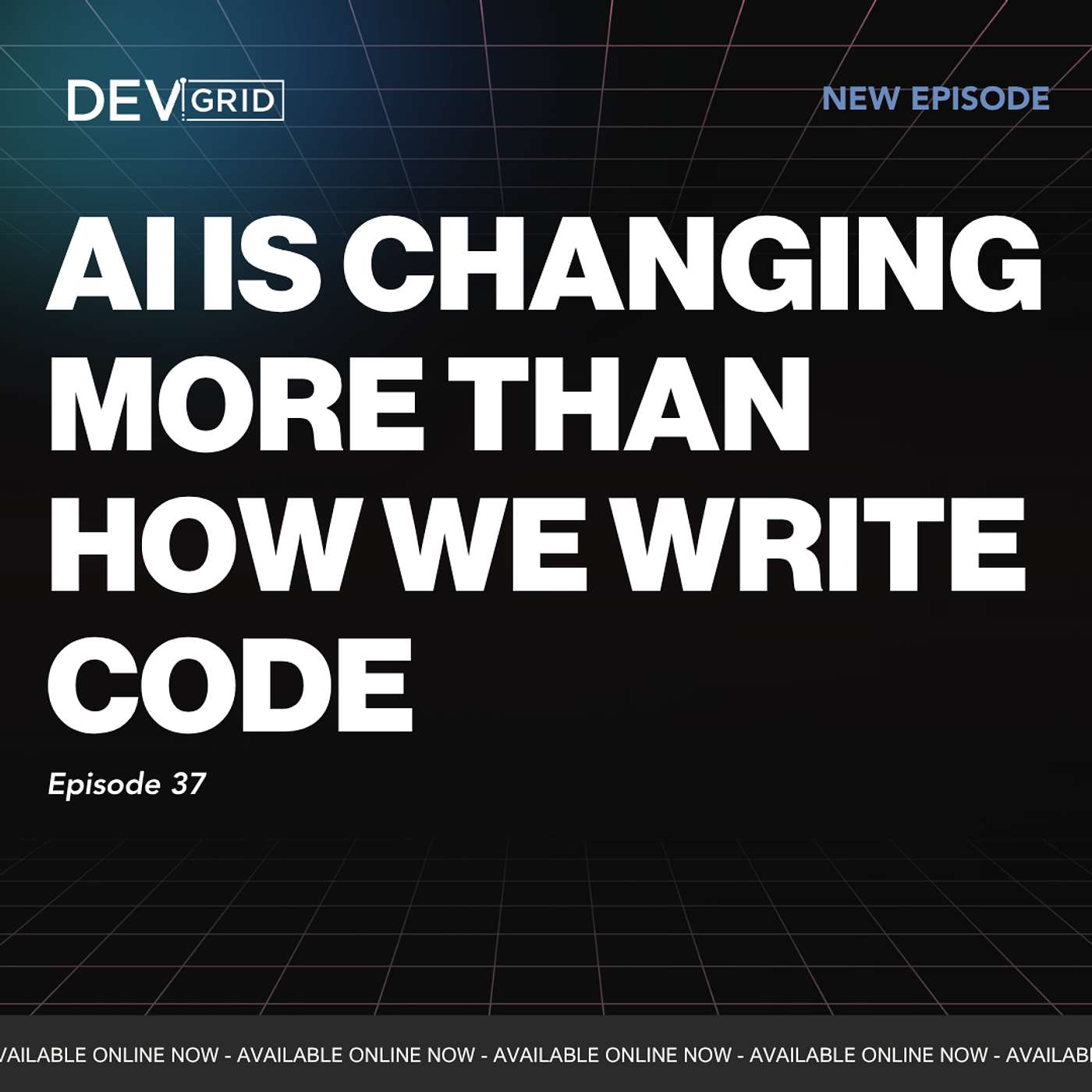 AI Is Changing More Than How We Write Code | Episode 37 episode artwork