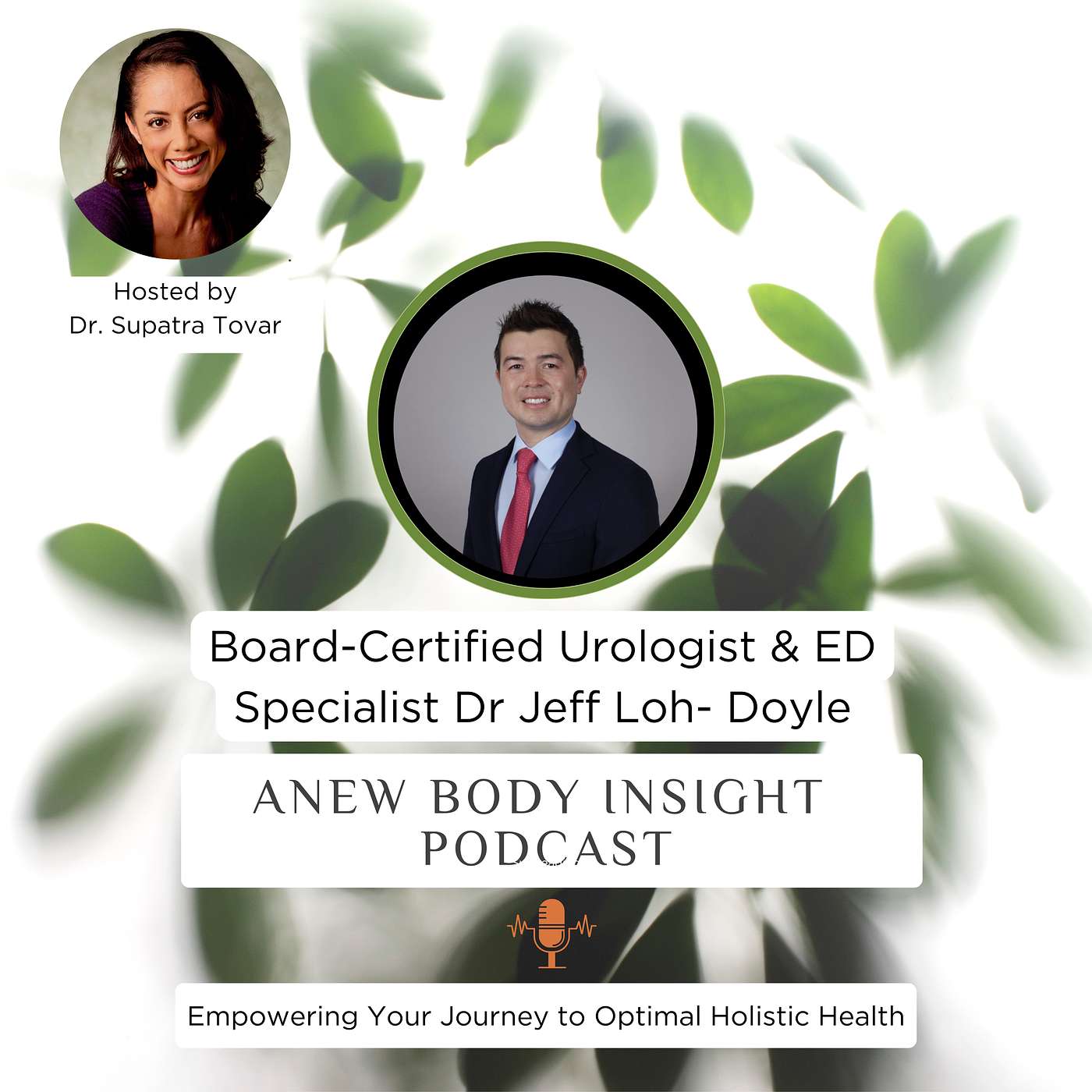 Erectile Dysfunction, Porn Culture & the Truth About Male Sexual Health | Dr. Jeff Loh-Doyle on ANEW Ep. 51