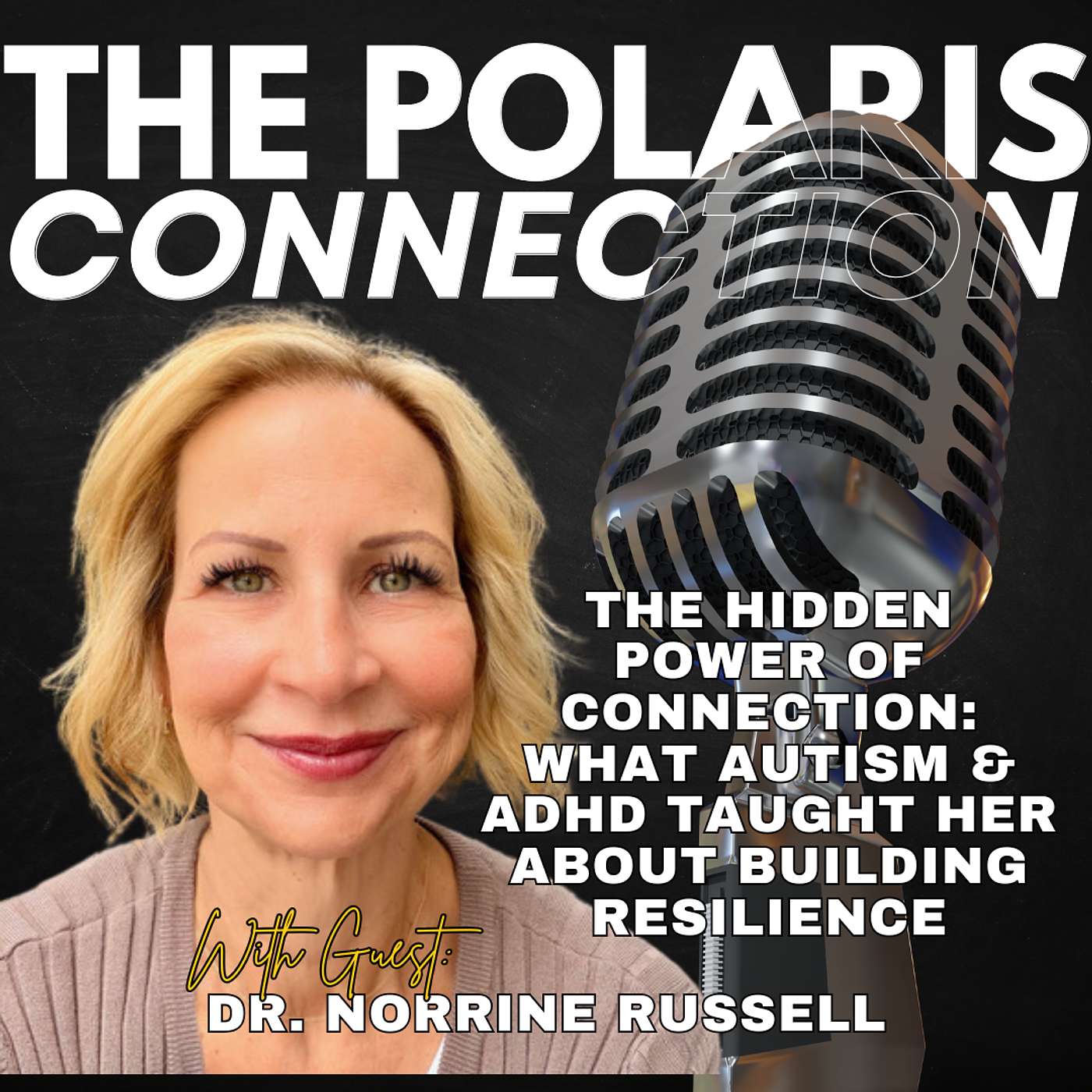 The Hidden Power of Connection: What Autism & ADHD Taught Dr Norrine Russell About Building Resilience episode artwork