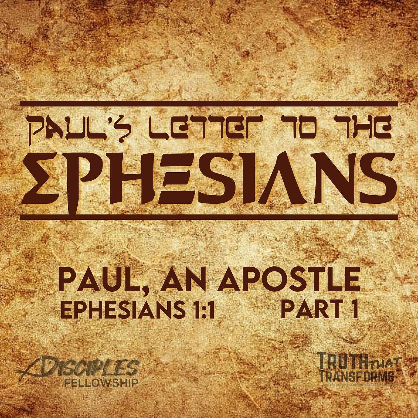 Paul, an Apostle, Part 1; Ephesians 1:1