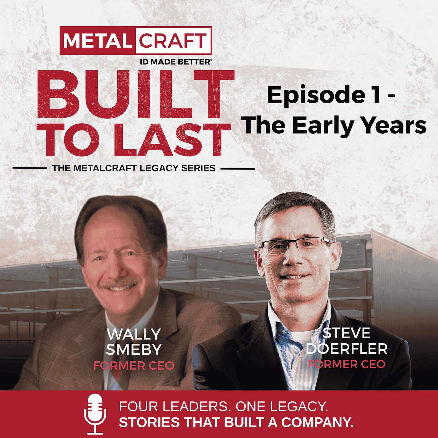Built to Last Episode 1: The Early Years episode artwork