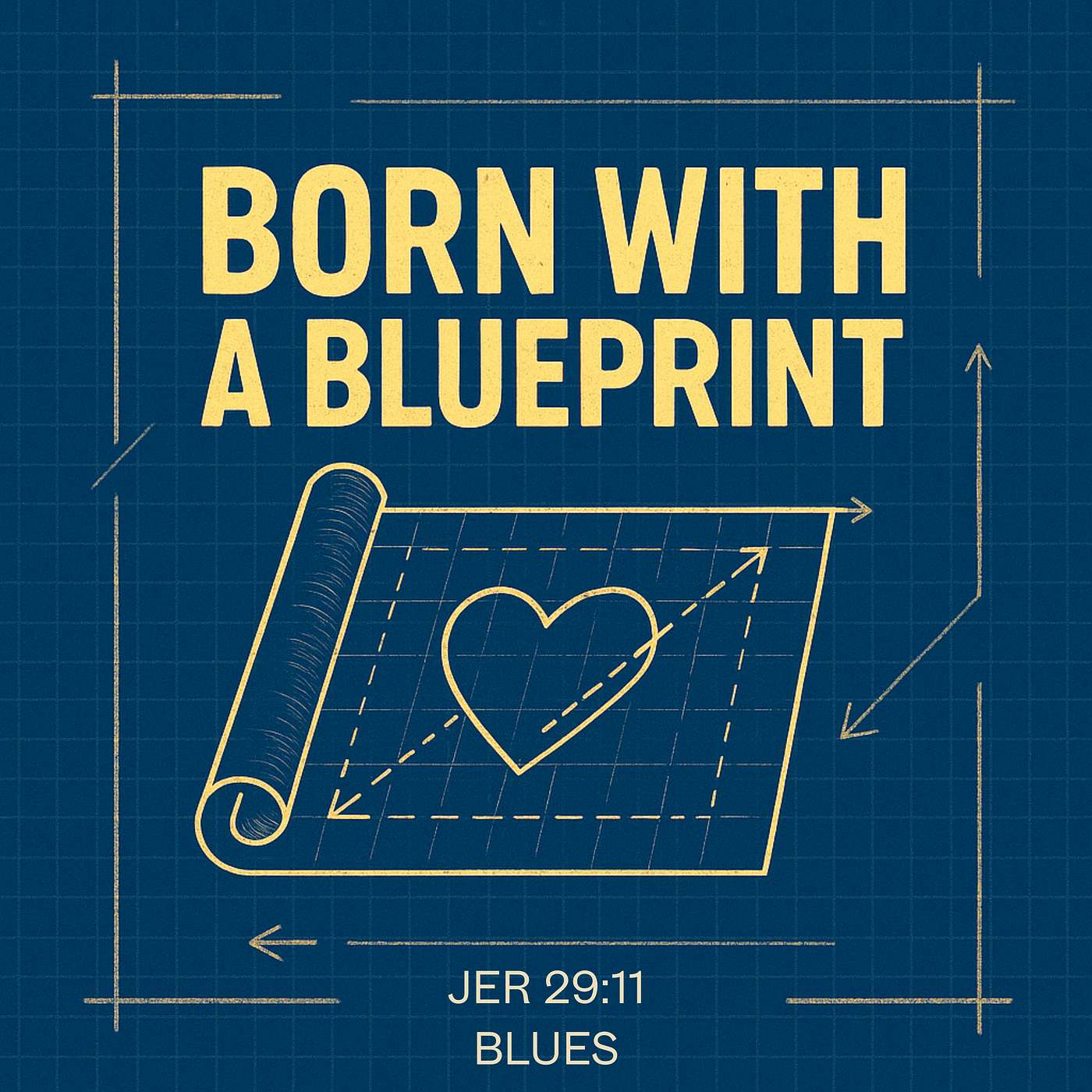 BORN WITH A BLUEPRINT - BLUES