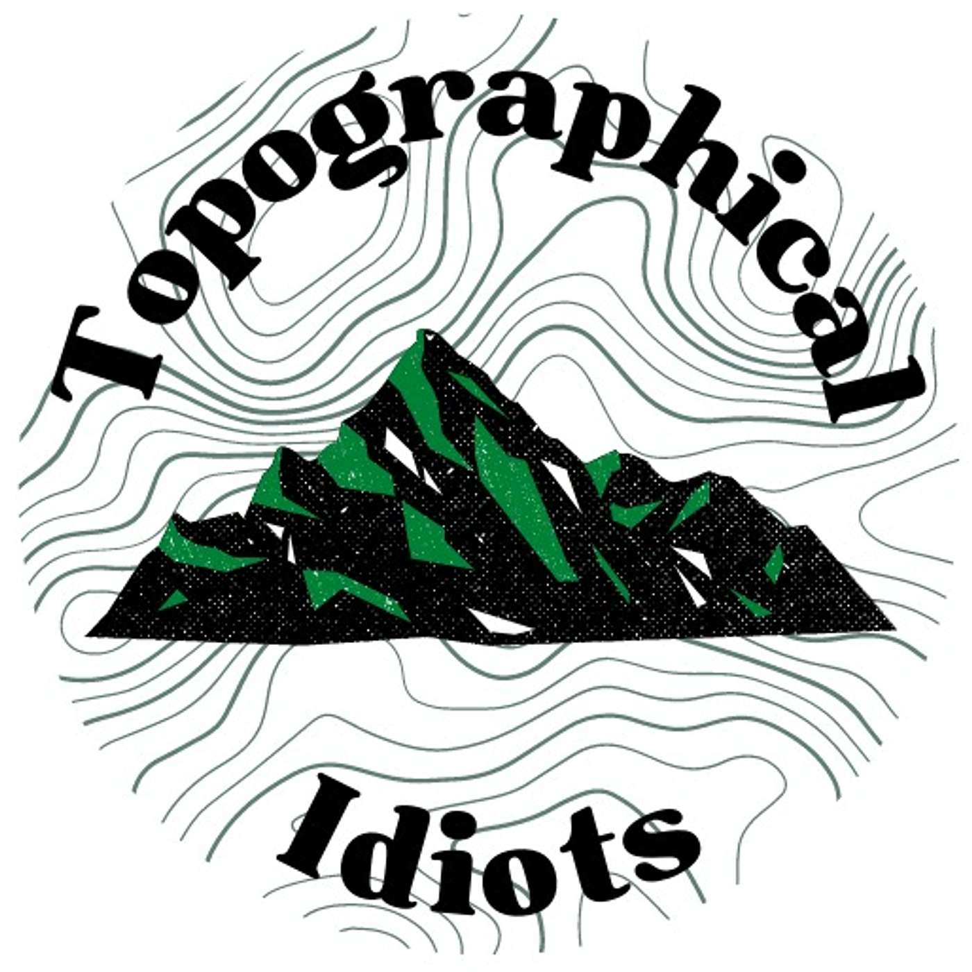 Topographical Idiots's Podcast