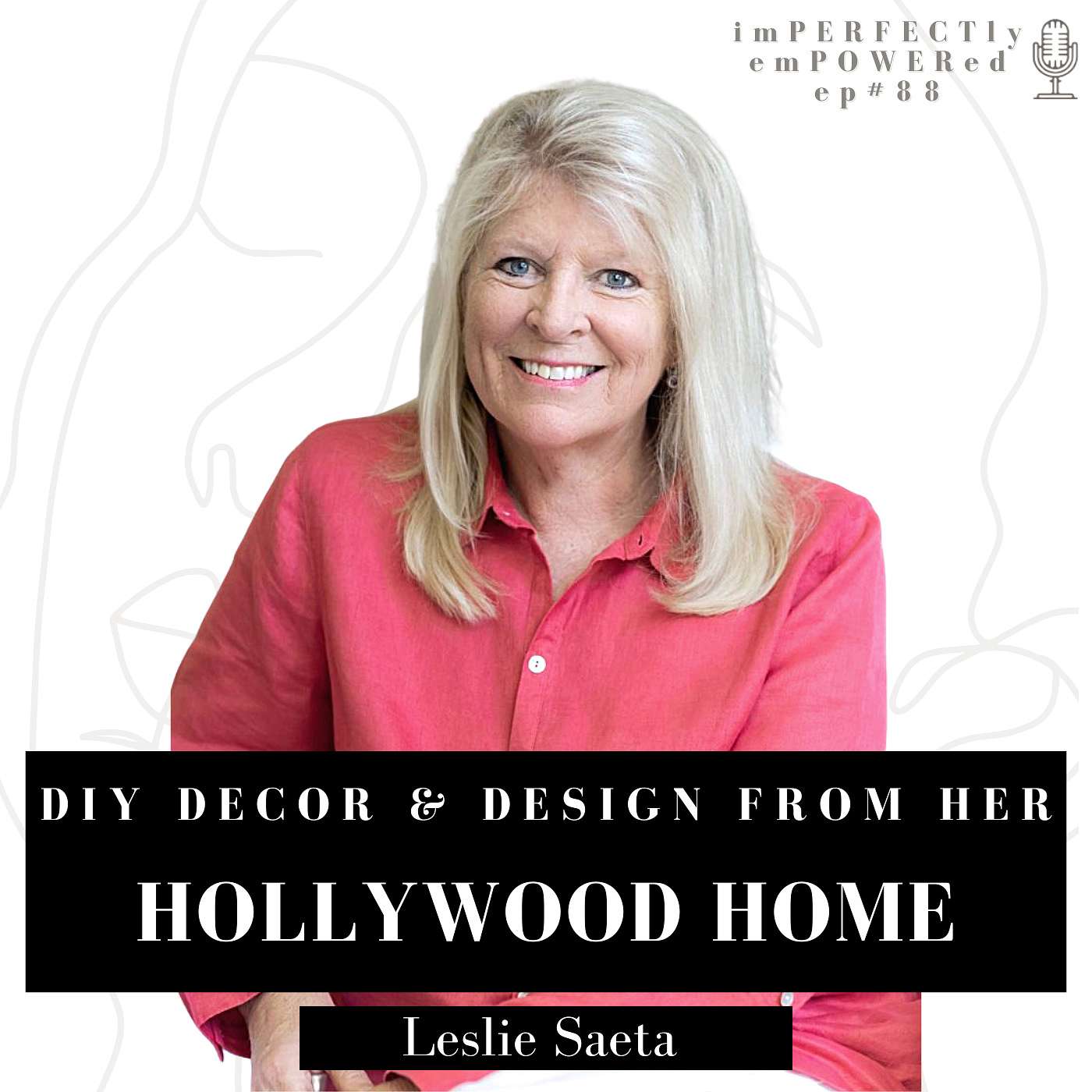How She Creates a Home to Share from her Movie Famous Home with Celebrity Blogger Leslie Saeta