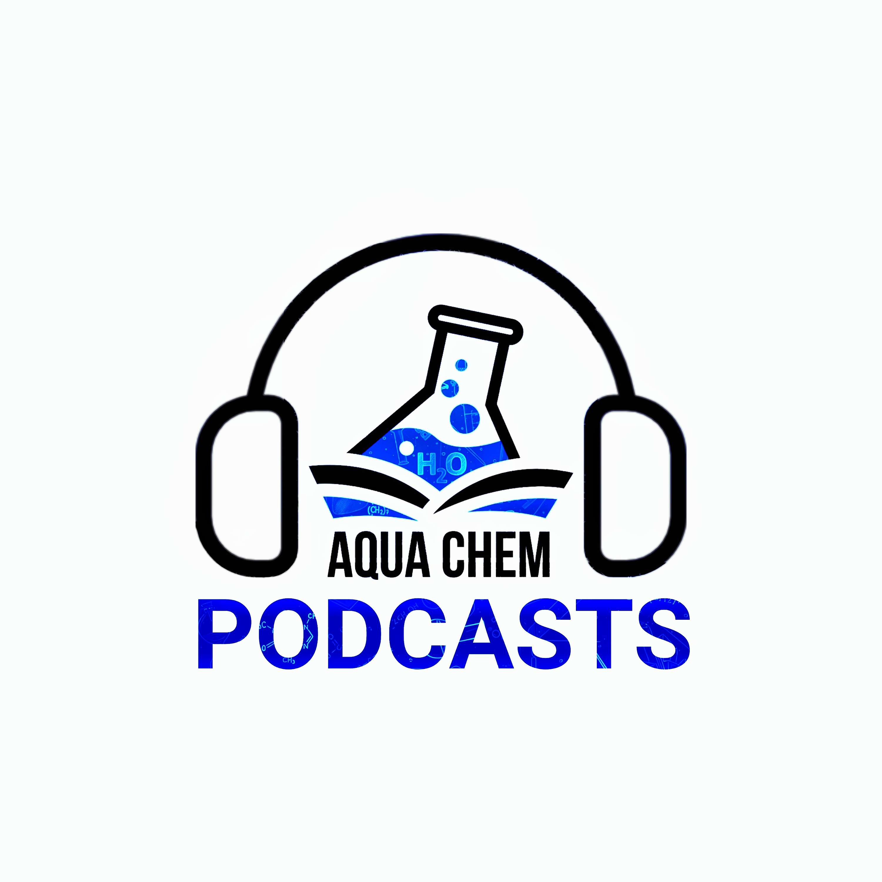 Aqua Chemistry 's Podcast