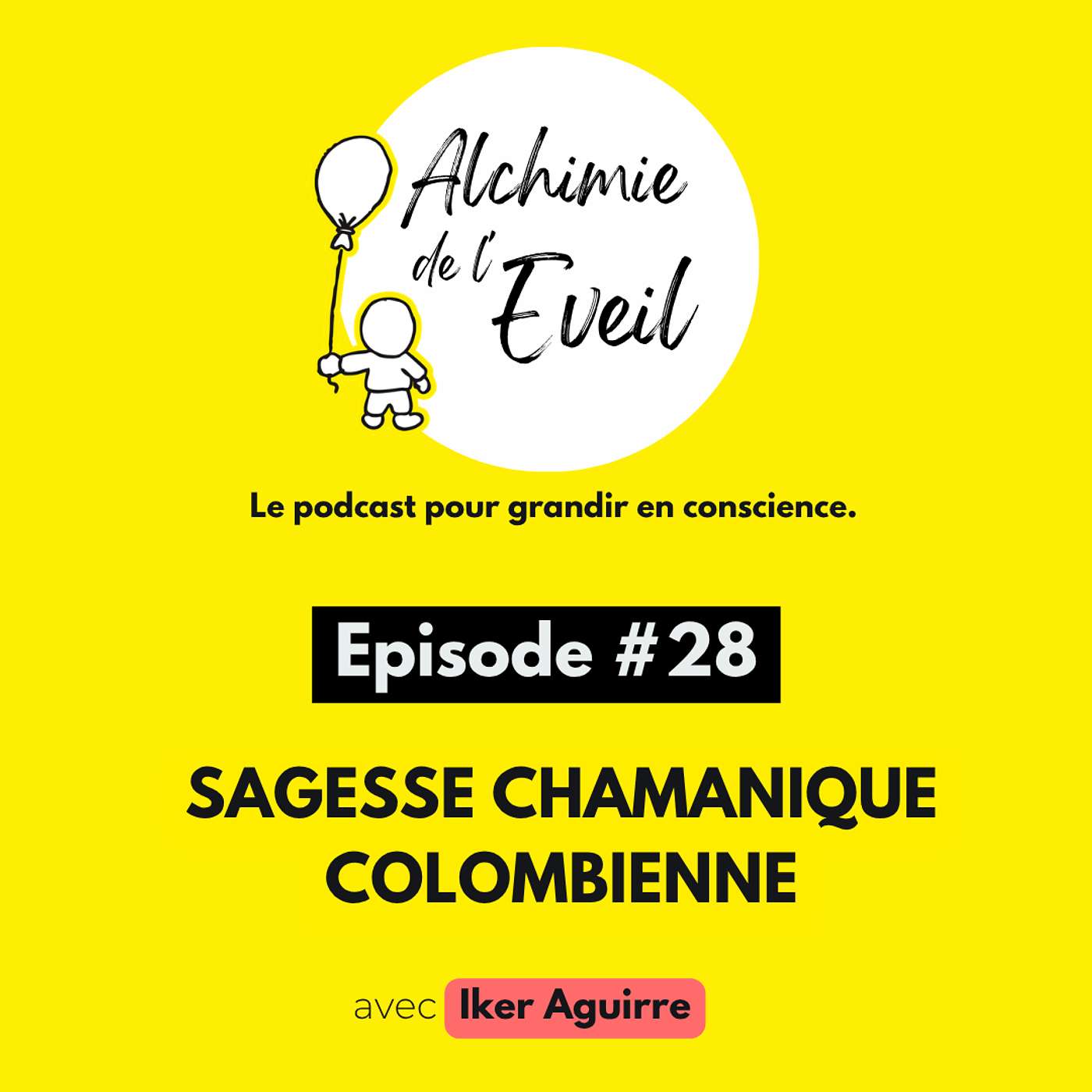 Ep. 28 : Sagesse Chamanique Colombienne, avec Cristian Guevara (4/4) episode artwork