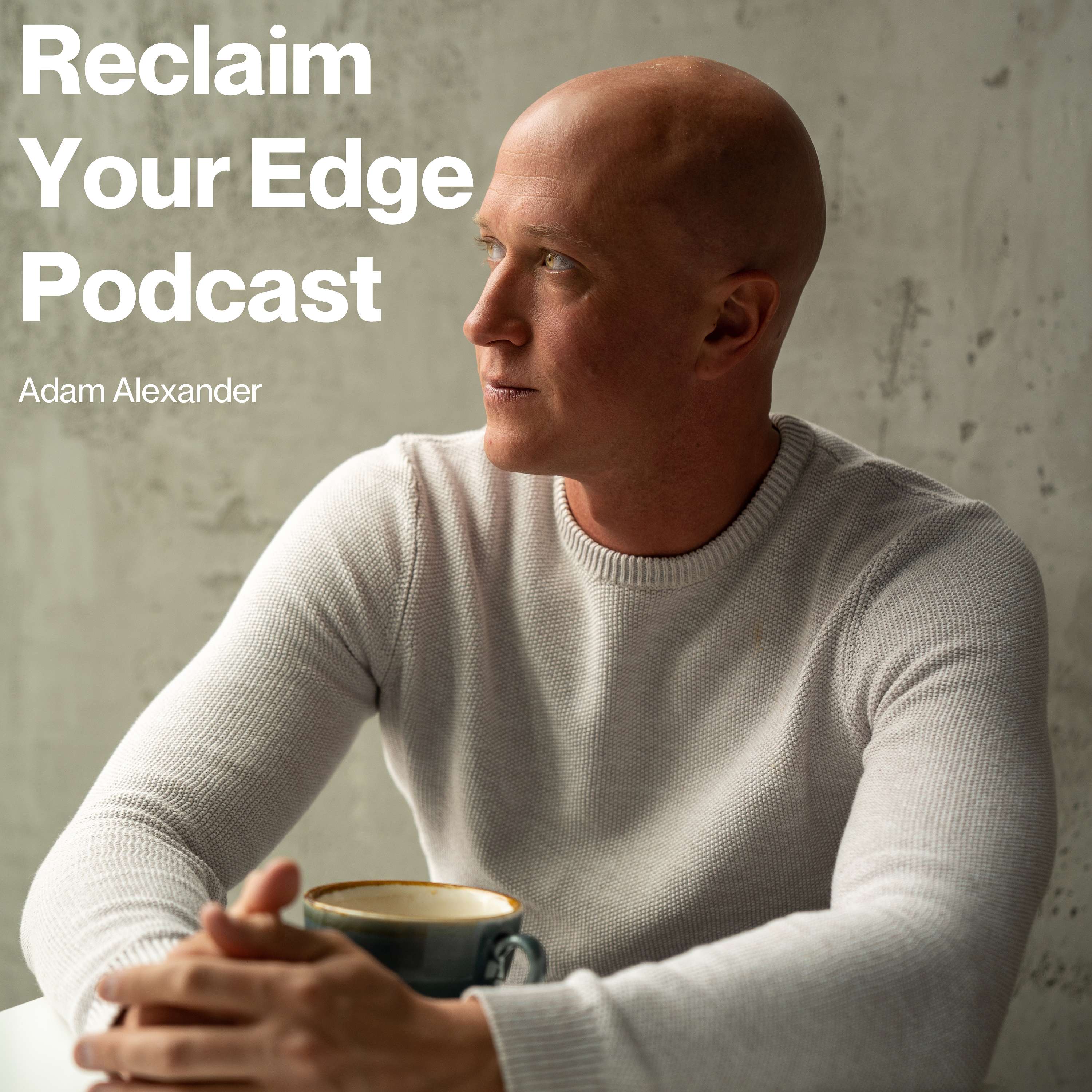 Reclaim Your Edge Podcast