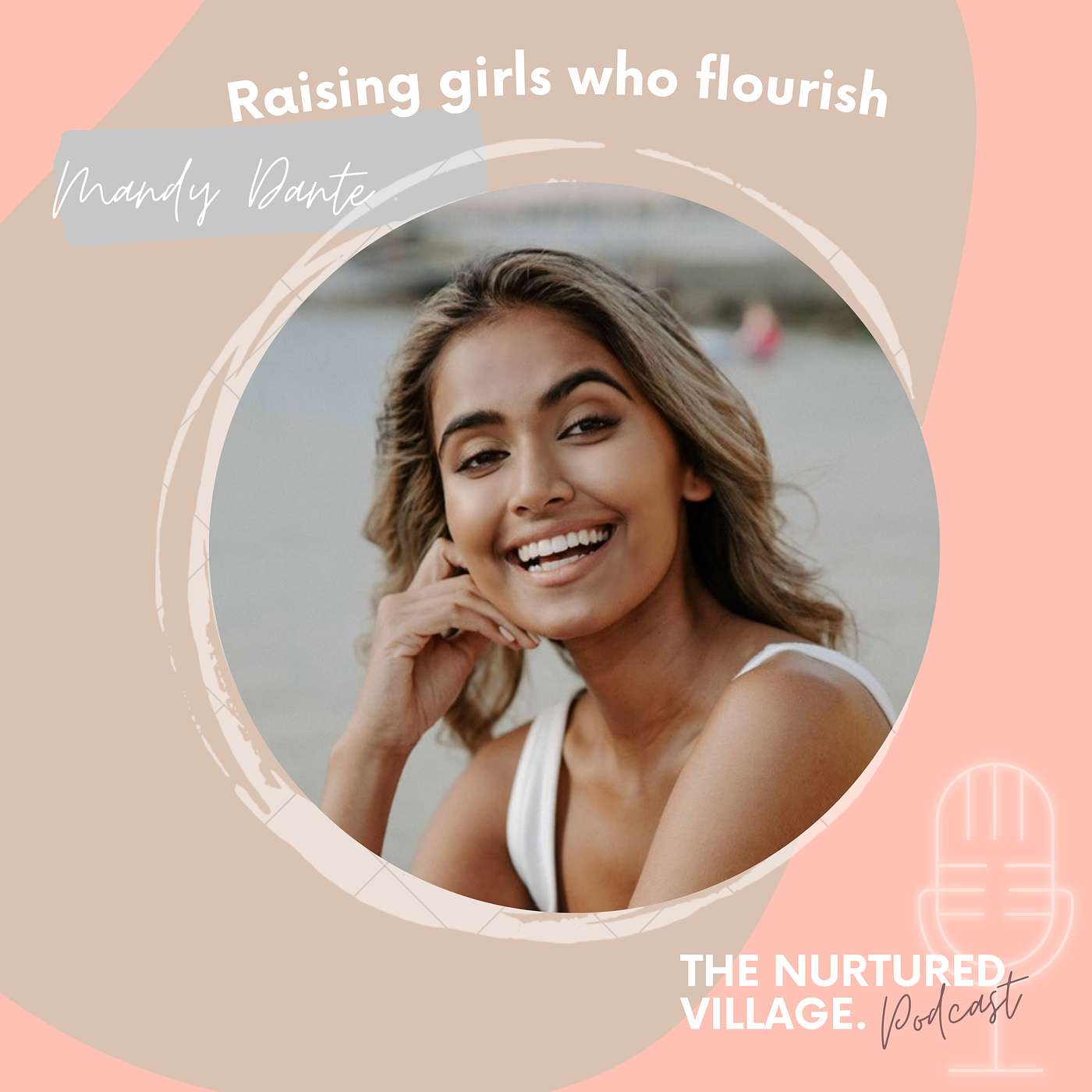 Raising girls who flourish with Mandy Dante Raising girls who flourish with Mandy Dante