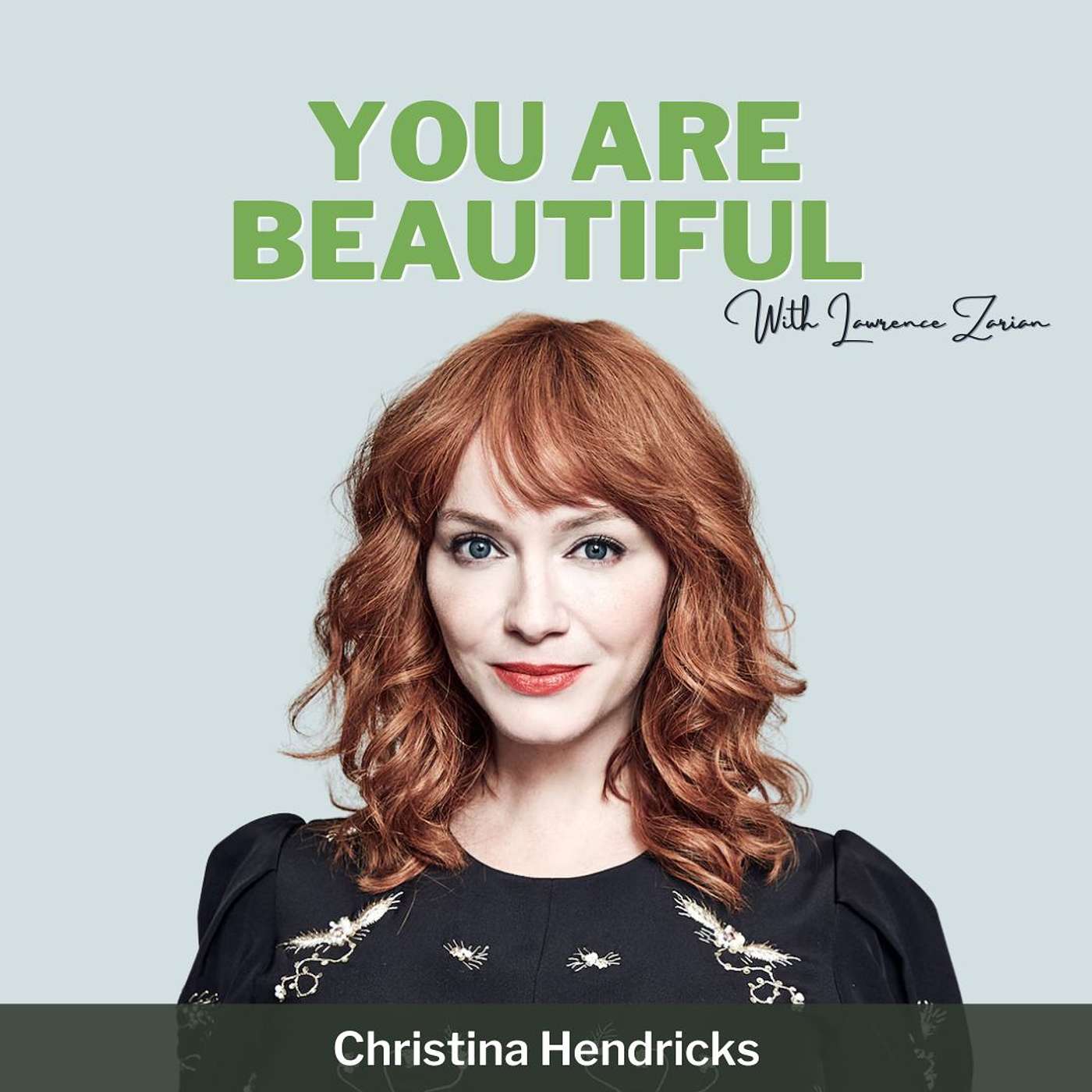 You Are Beautiful with Lawrence Zarian