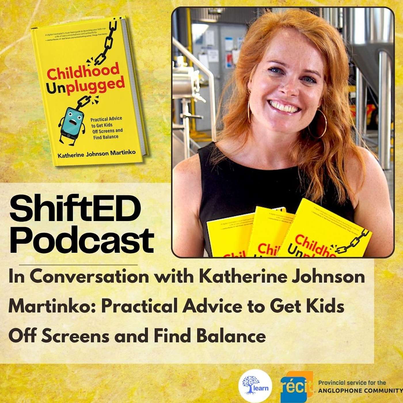 ShiftED Podcast #60 In Conversation with Katherine Johnson Martinko: Practical Advice to Get Kids Off Screens and Find Balance episode artwork