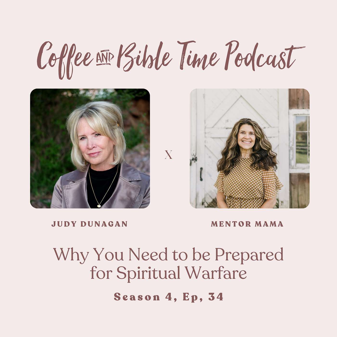 Season 4 Ep. 34 - Why You Need to be Prepared for Spiritual Warfare w/ Guest Judy Dunagan