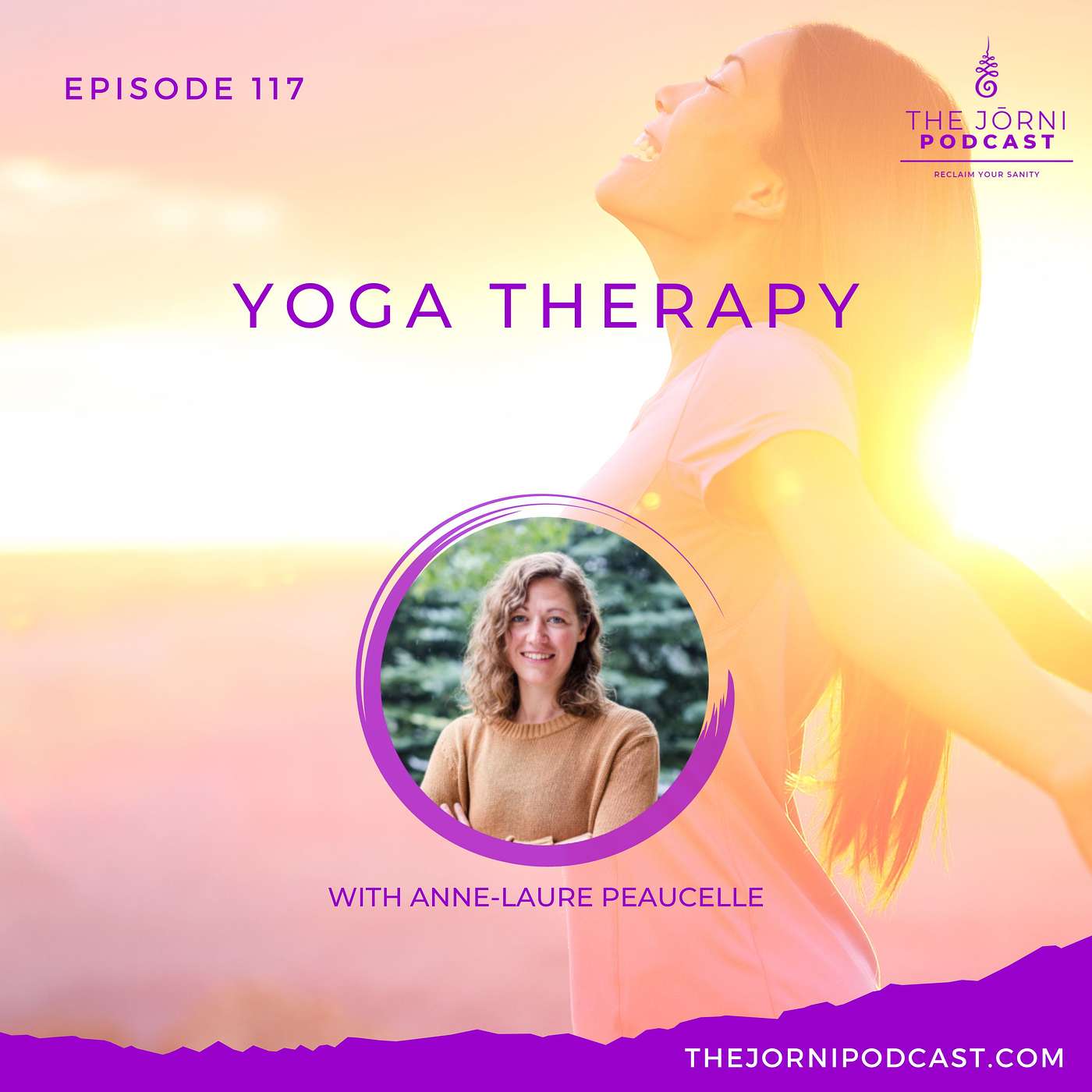 Episode 117 - Yoga Therapy with Anne-Laure Peaucelle