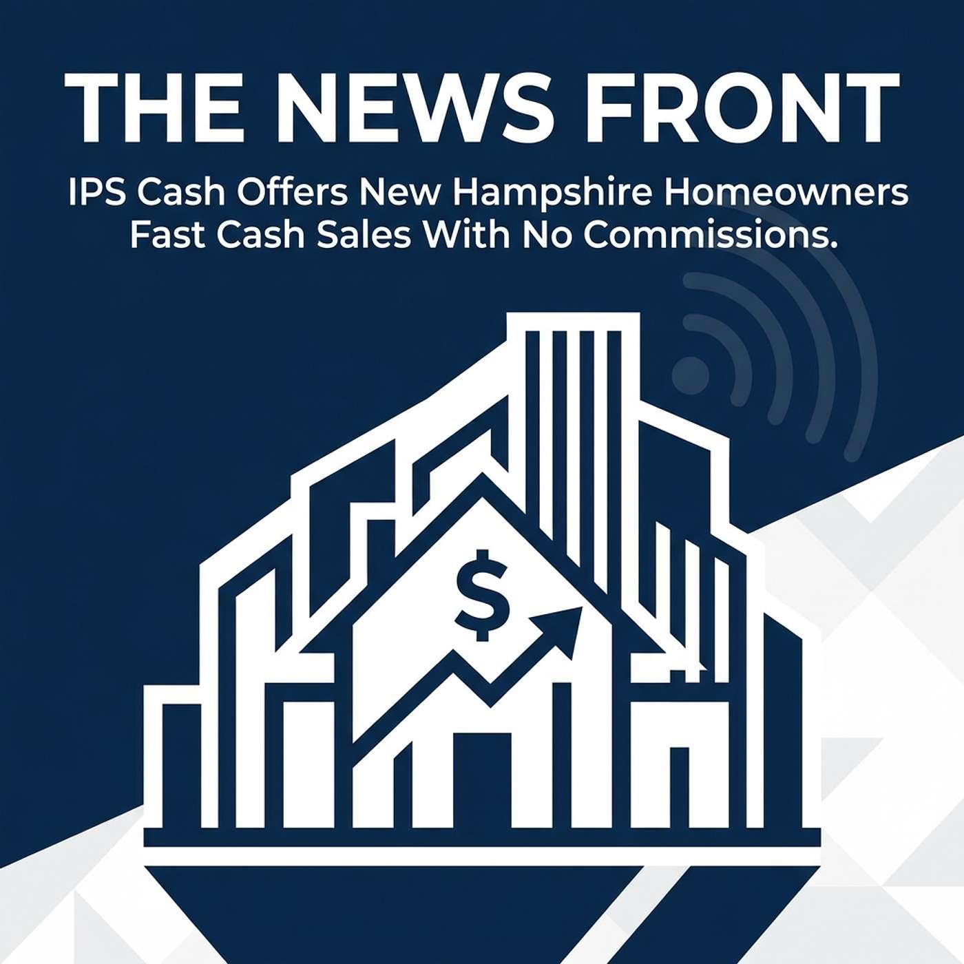 IPS Cash Offers Fast Property Sales Across New Hampshire episode artwork