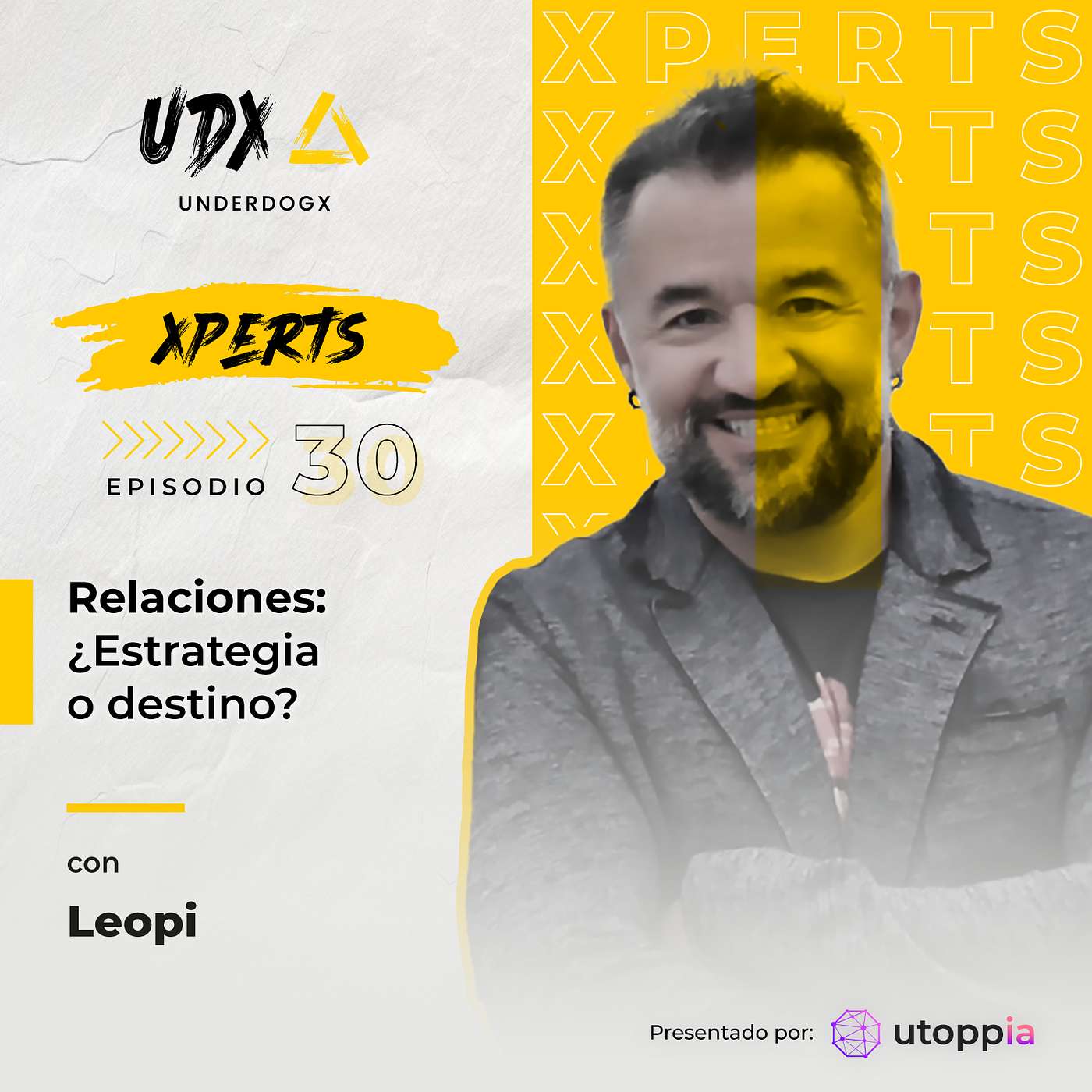 Xpert: Relaciones: ¿estrategia o destino? Con Leopi Xpert: Relaciones: ¿estrategia o destino? Con Leopi
