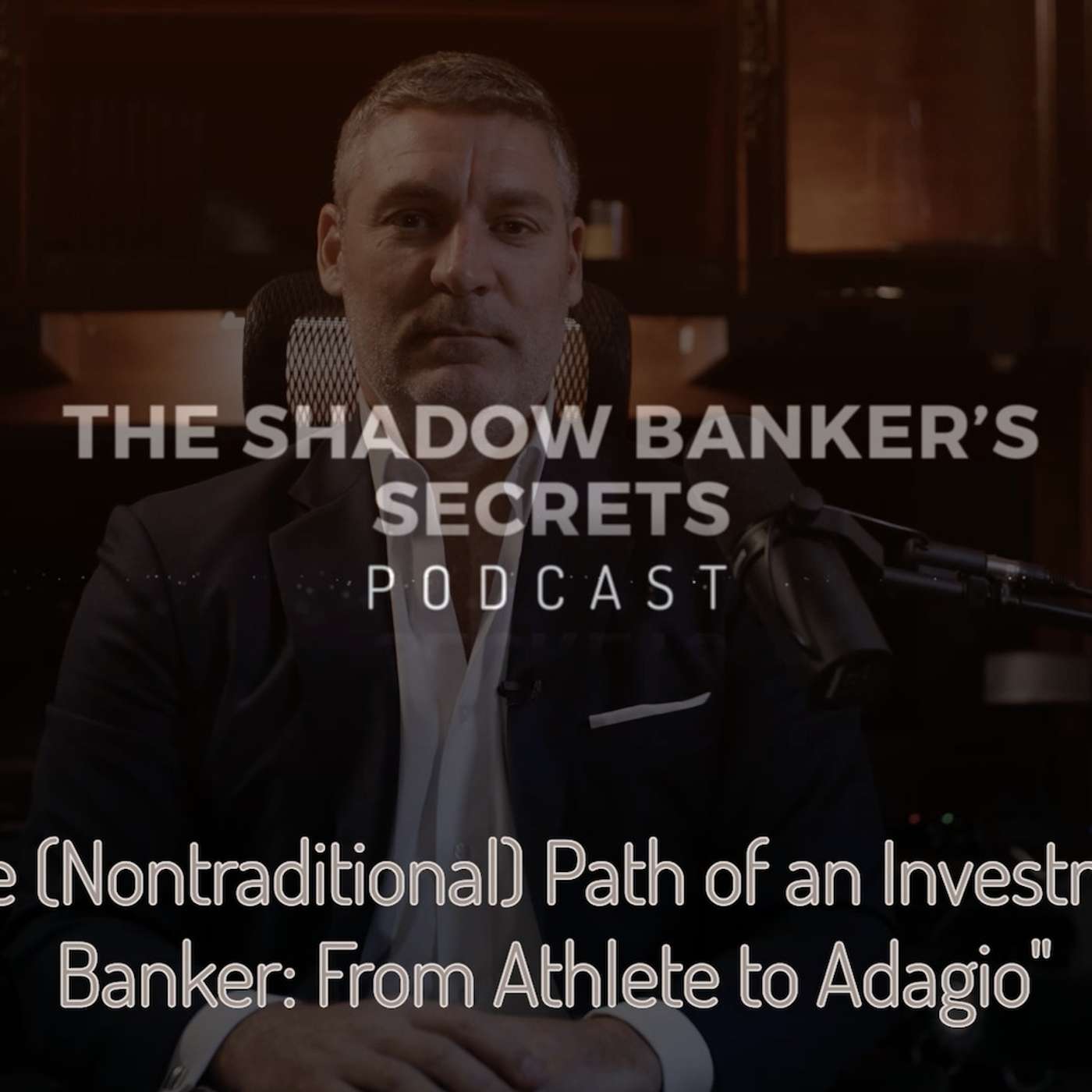 The (Nontraditional) Path of an Investment Banker:  From Athlete to Adagio