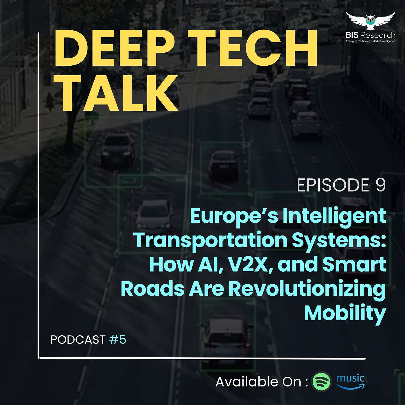 Season 5 I Episode 9 I Europe’s Intelligent Transportation Systems: How AI, V2X, and Smart Roads Are Revolutionizing Mobility episode artwork