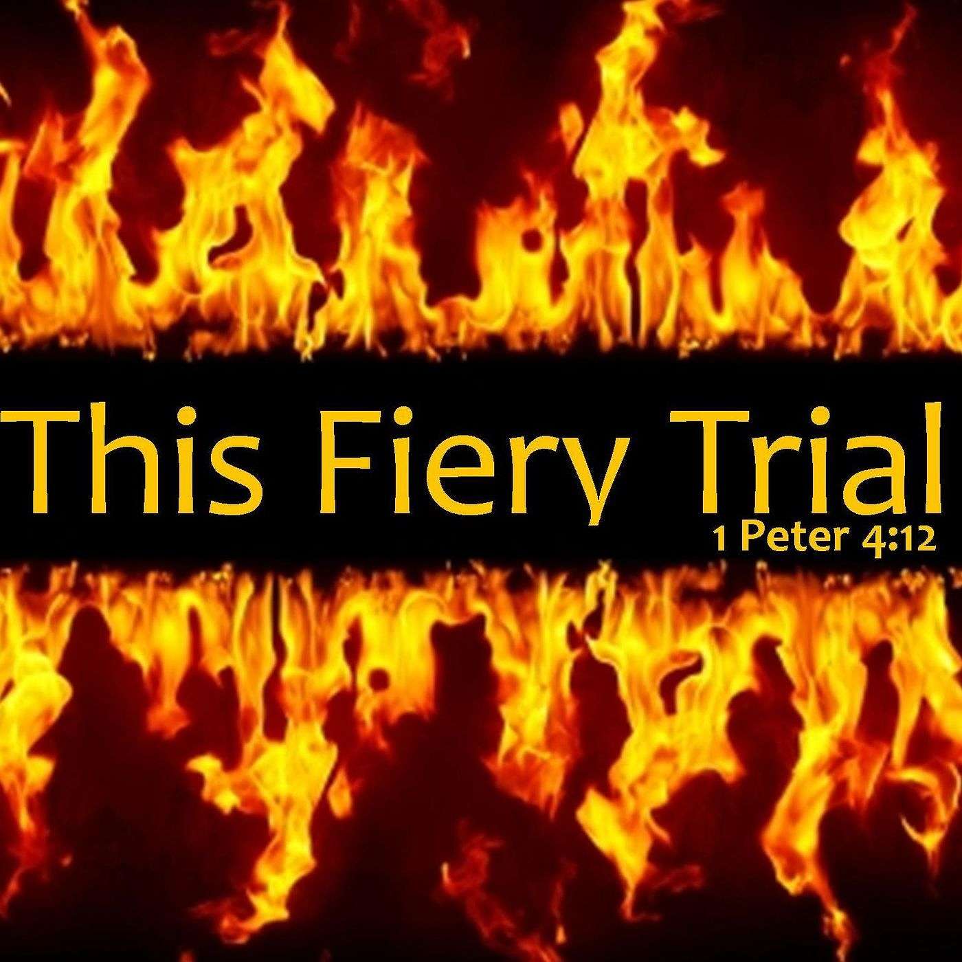 Fiery Trials