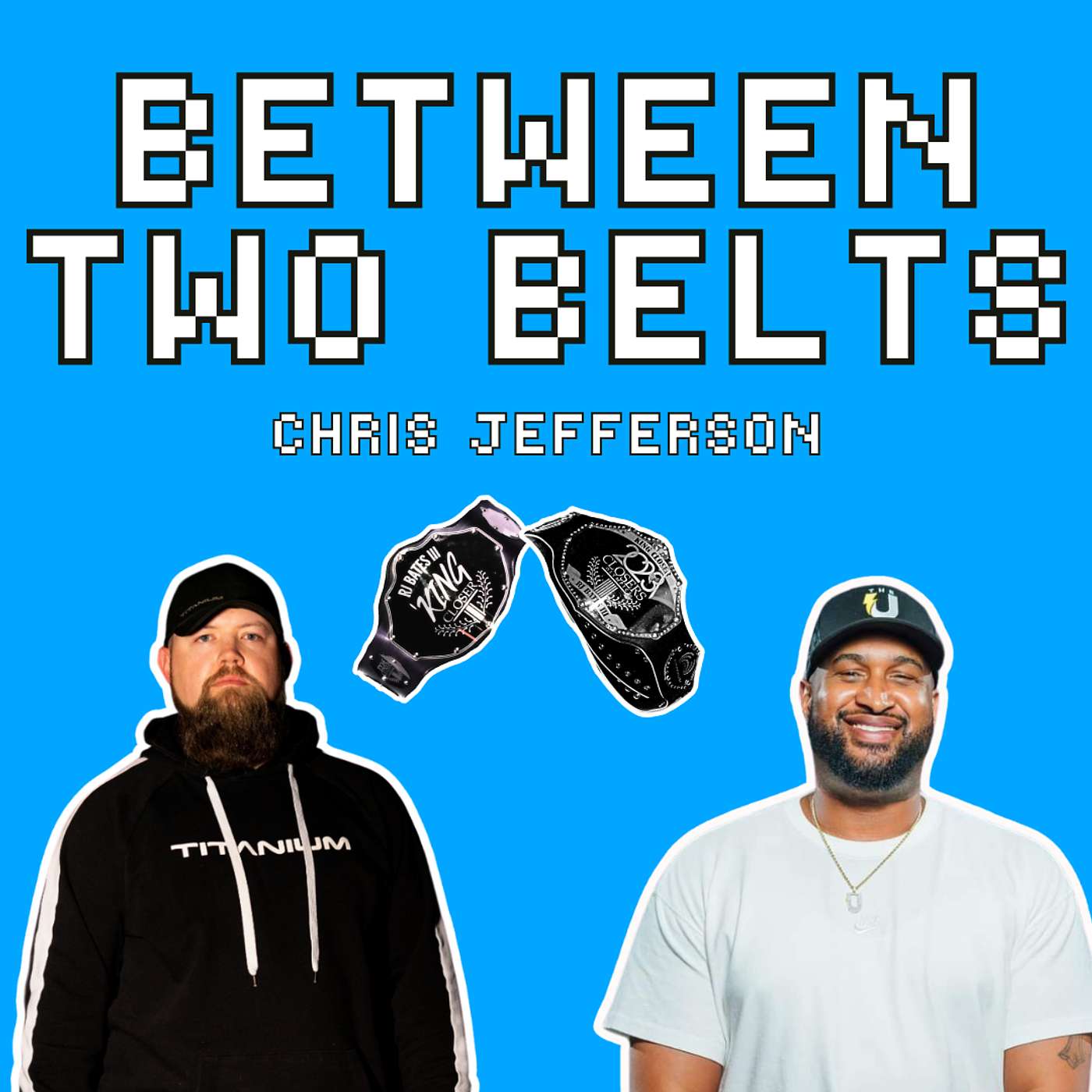 Between Two Belts with Chris Jefferson