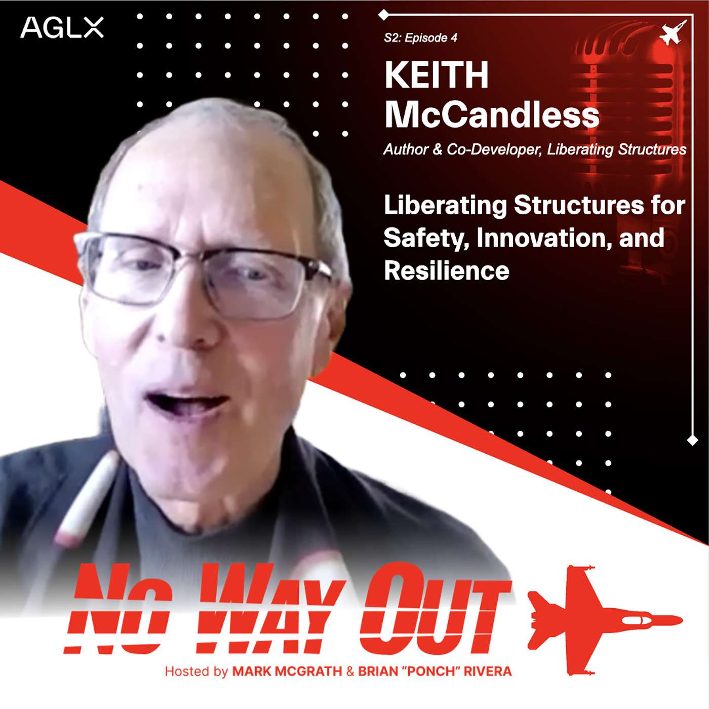 Liberating Structures for Safety, Innovation, and Resilience with Keith McCandless