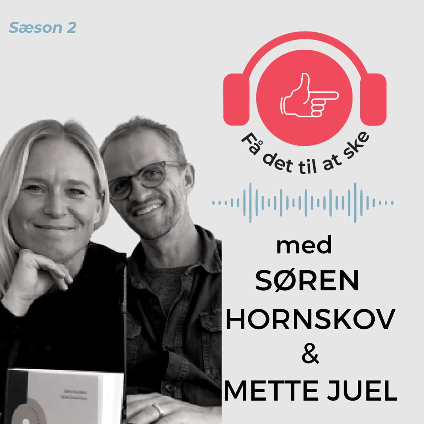#67 Få Det Til At Ske med Søren Hornskov, Mette Juel og ledelse af digital forandring episode artwork