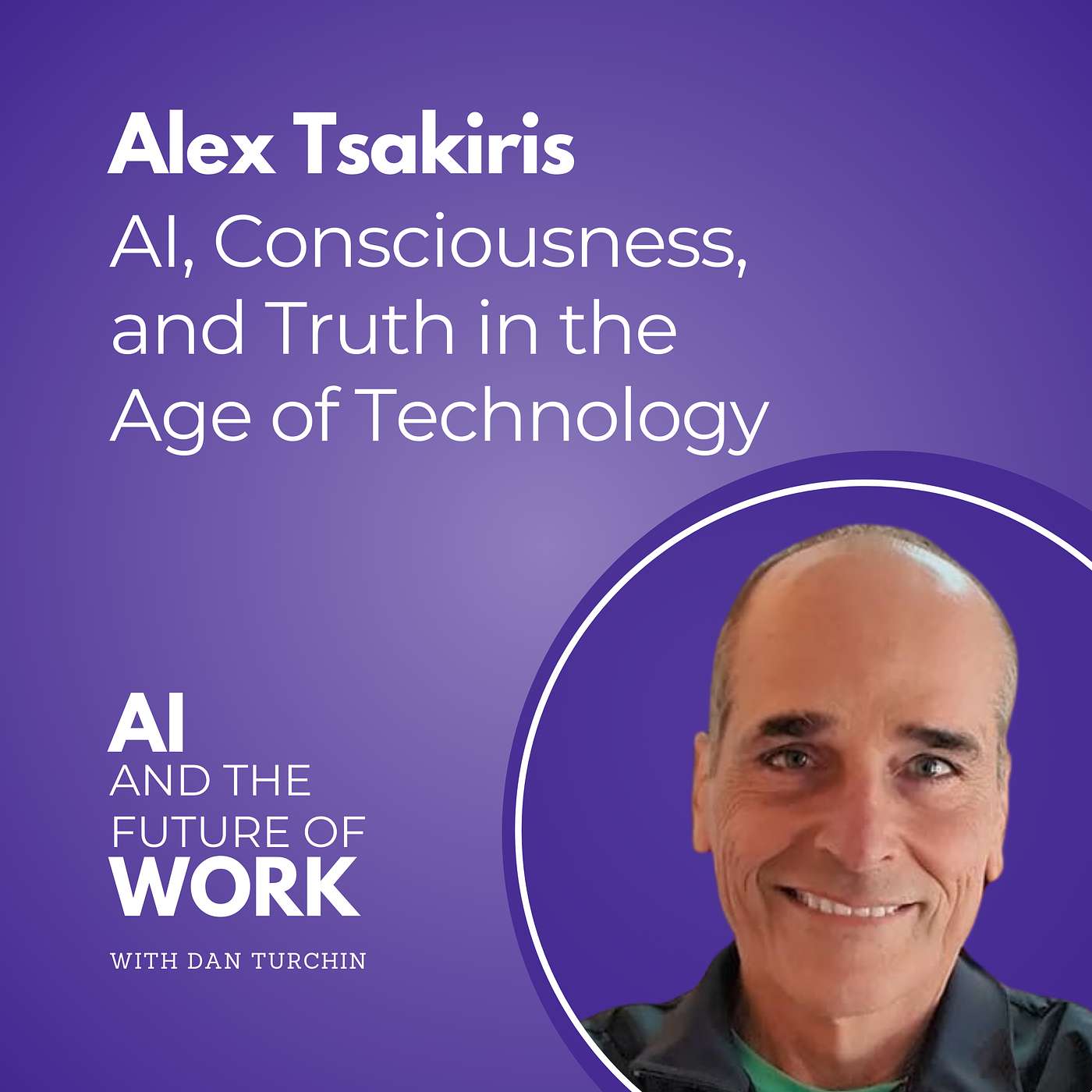 308: Alex Tsakiris, Host of the Skeptiko Podcast, On AI, Consciousness, and Redefining Truth in the Age of Technology